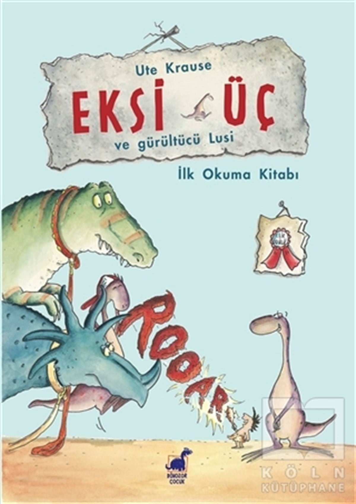 Ute KrauseOkul Öncesi Resimli KitaplarEksi Üç ve Gürültücü Lusi