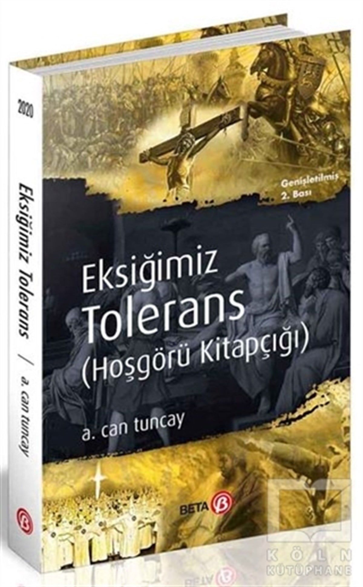 A. Can TuncayGenel Felsefe KitaplarıEksiğimiz Tolerans (Hoşgörü Kitapçığı)