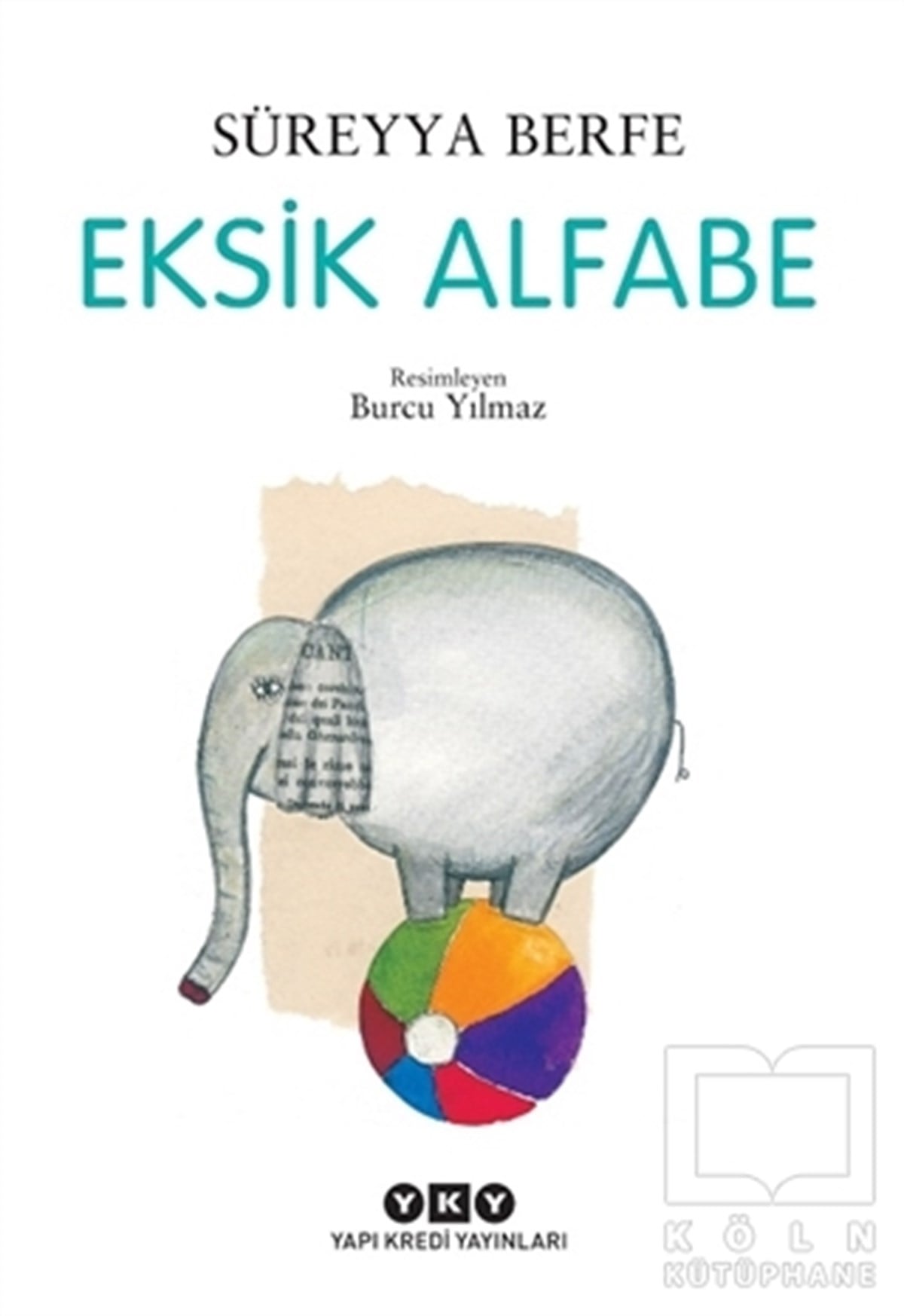 Süreyya BerfeÇocuk RomanlarıEksik Alfabe