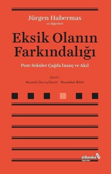 Jürgen HabermasDinEksik Olanın Farkındalığı - Post-Seküler Çağda İnanç ve Akıl