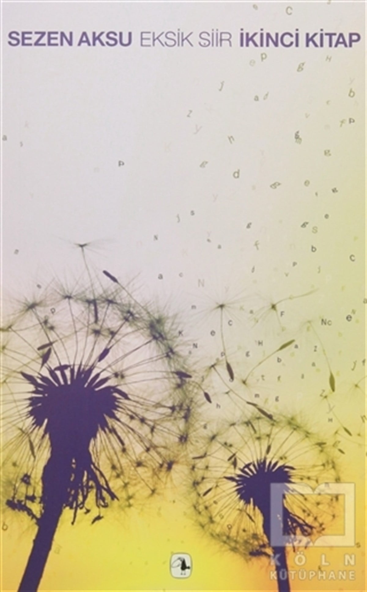 Sezen AksuŞiirEksik Şiir İkinci Kitap