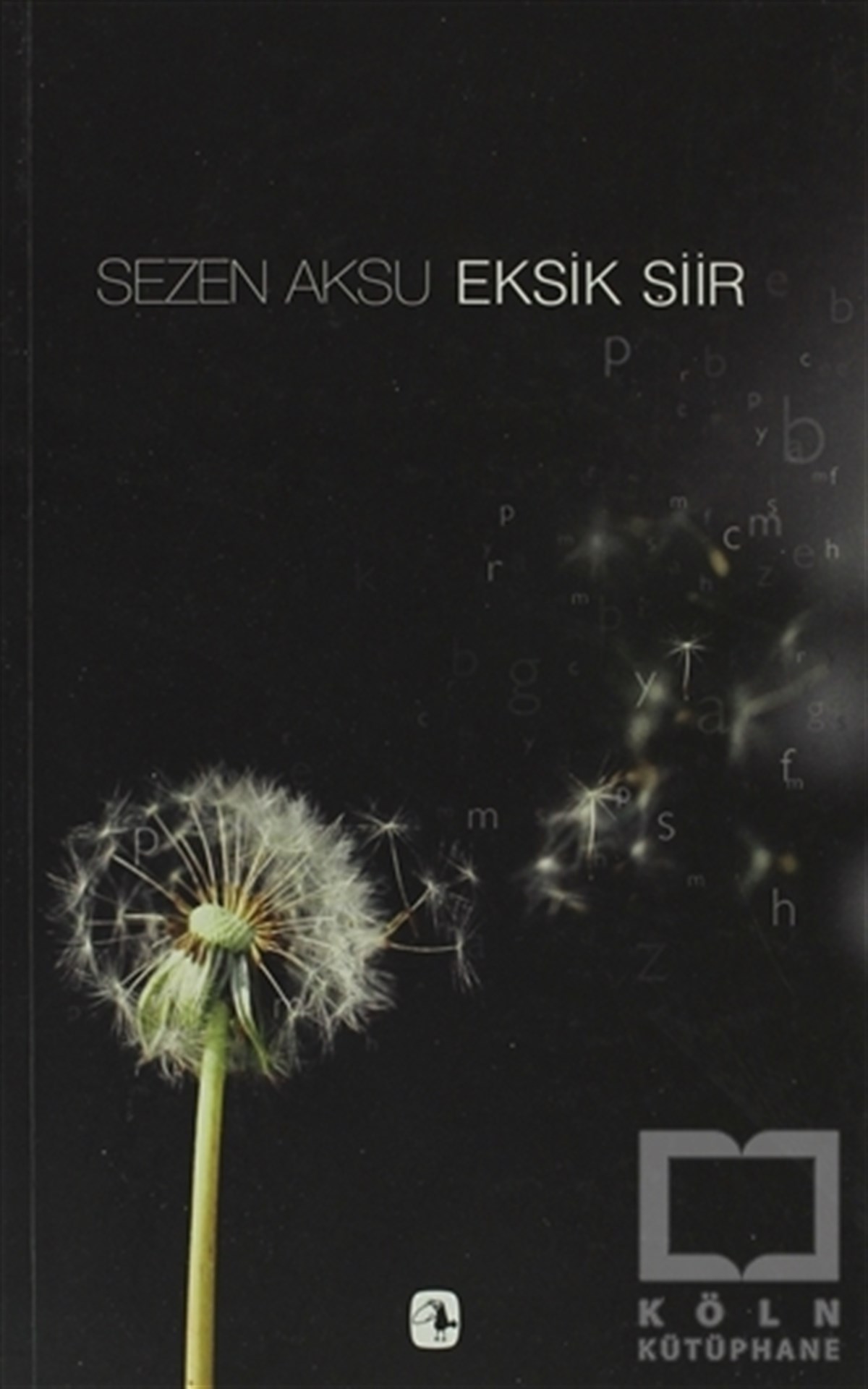 Sezen AksuŞiirEksik Şiir