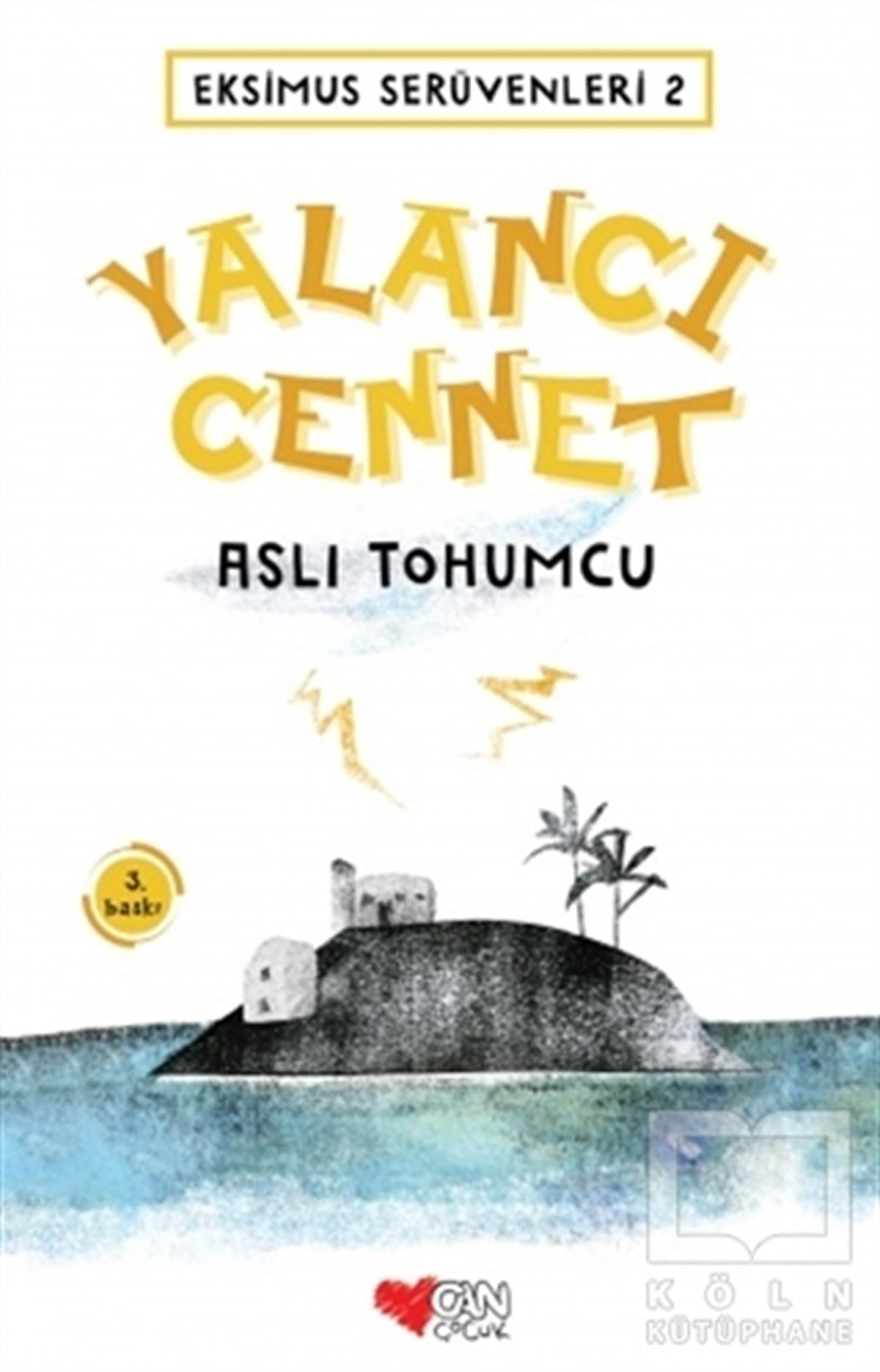 Aslı TohumcuTürk EdebiyatıEksimus Serüvenleri 2 - Yalancı Cennet