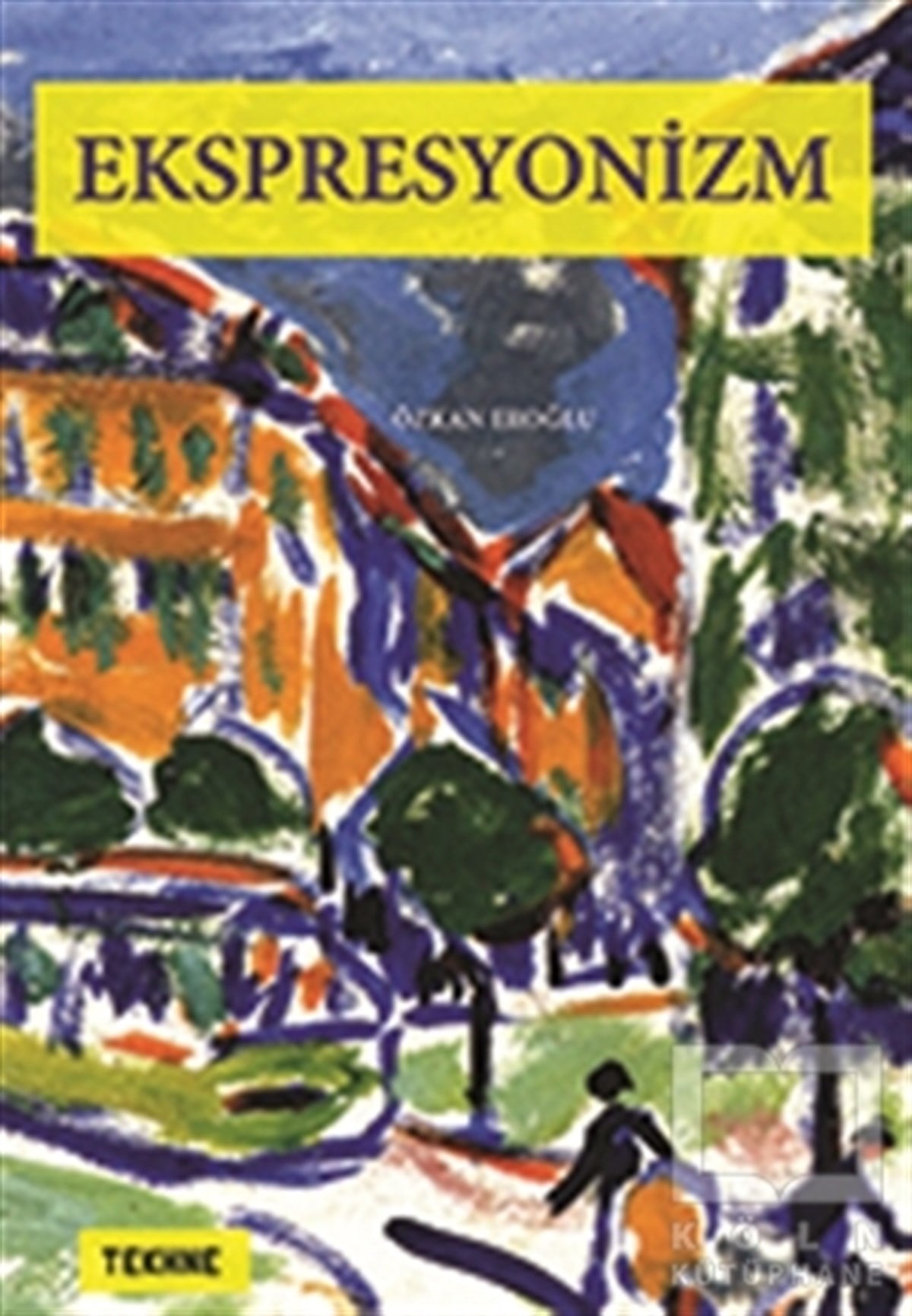 Özkan EroğluKuramEkspresyonizm