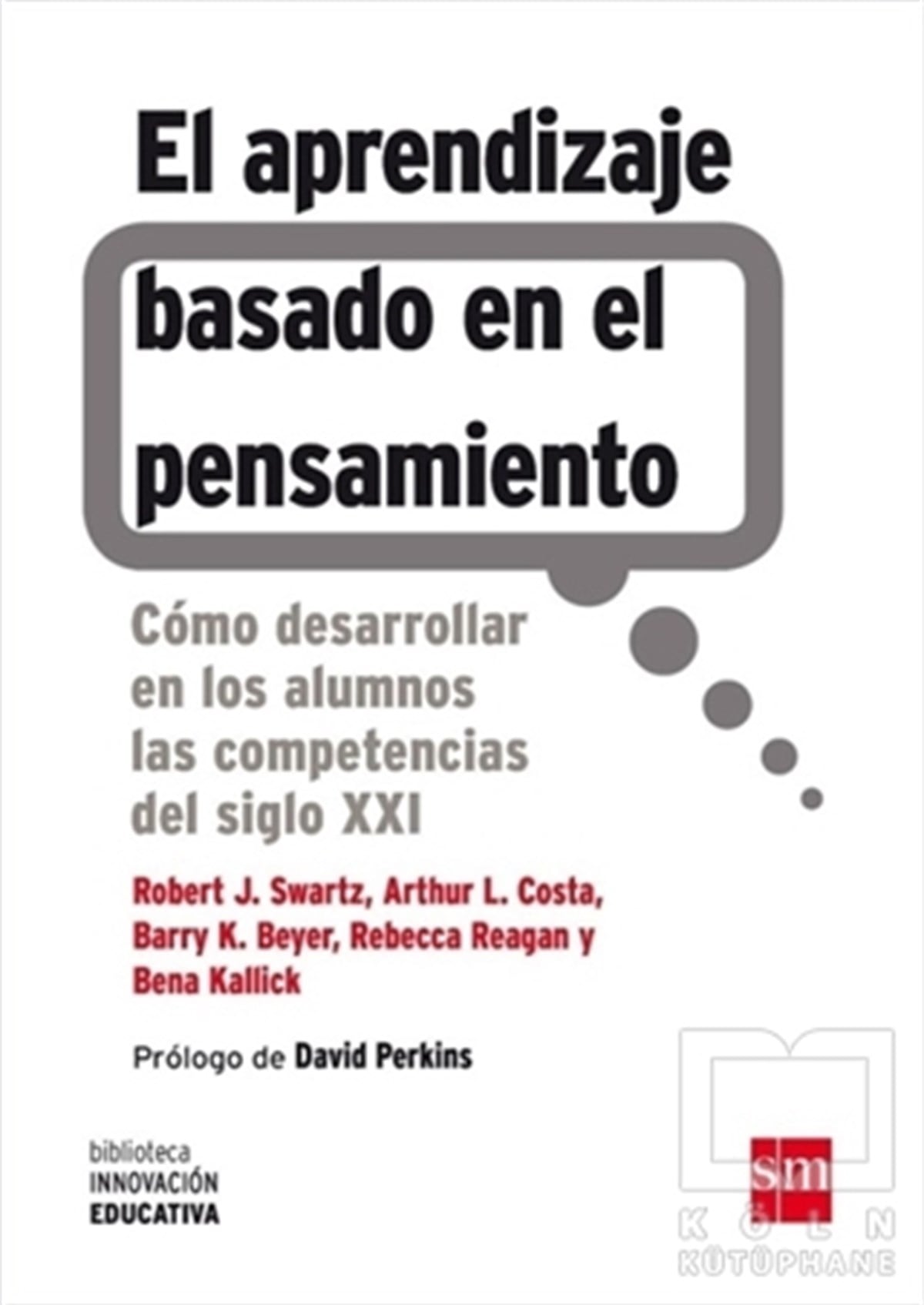 Robert J. SwartzSözlükler ve Konuşma KılavuzlarıEl Aprendizaje Basado En El Pensamiento