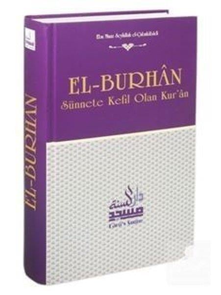 Ebu Muaz Seyfullah El - Çubukabaİslami KitaplarEl-Burhan Sünnete Kefil Olan Kur'an
