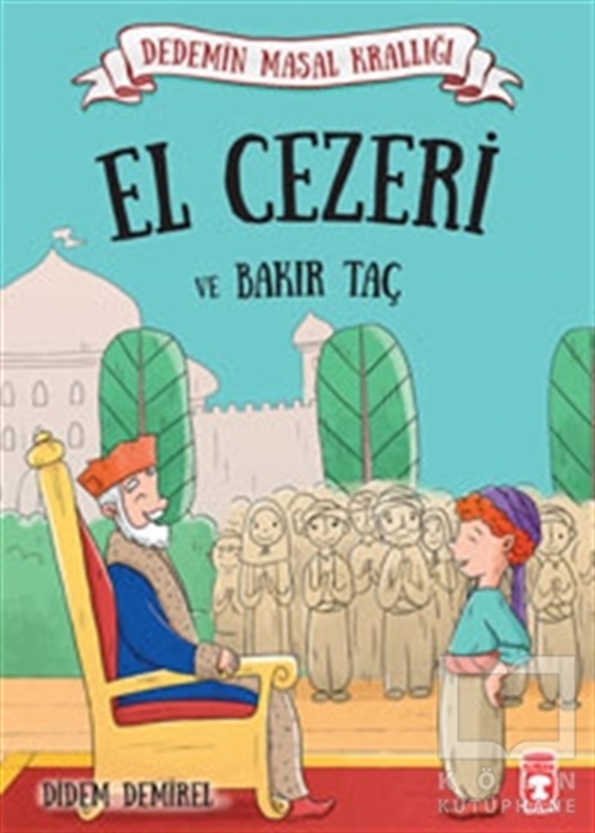 Didem DemirelHikayelerEl Cezeri ve Bakır Taç