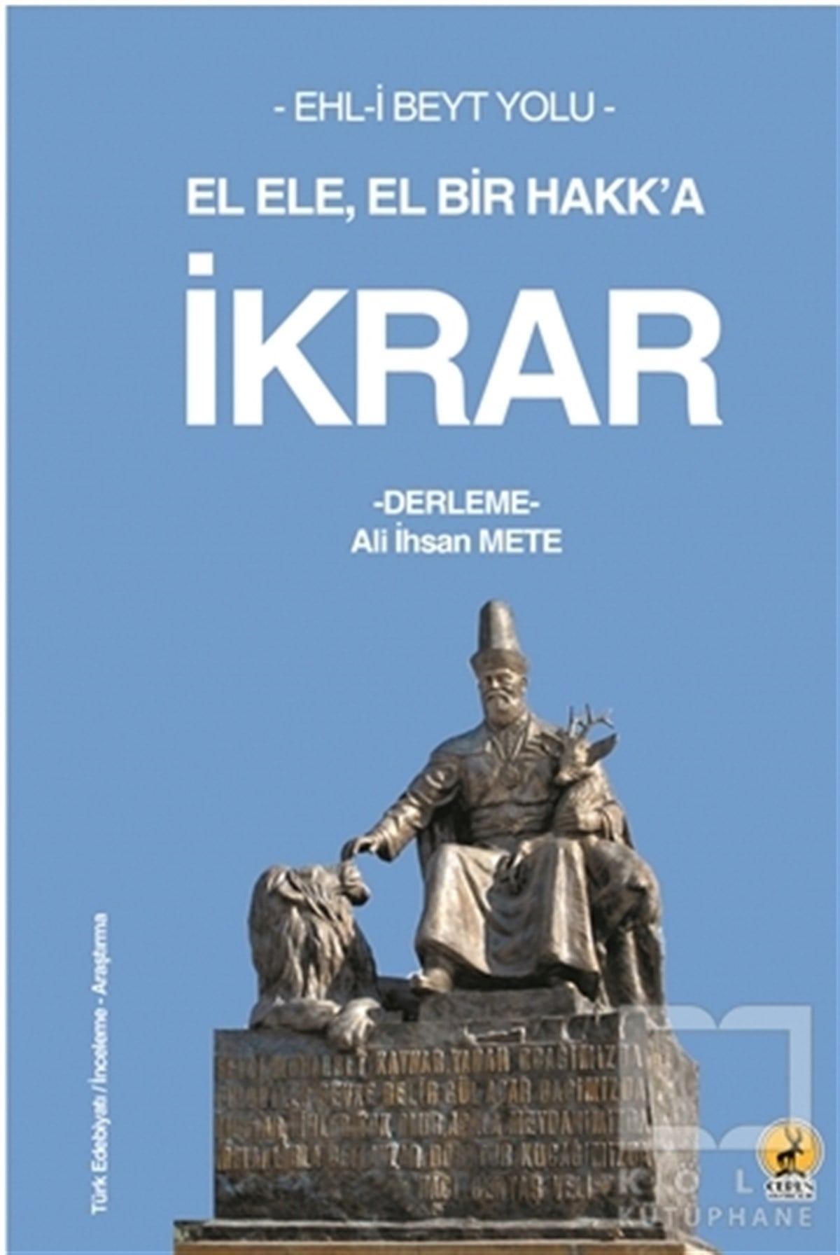 Ali İhsan MeteAraştırma-İnceleme-ReferansEl Ele, El Bir Hakk’a İkrar