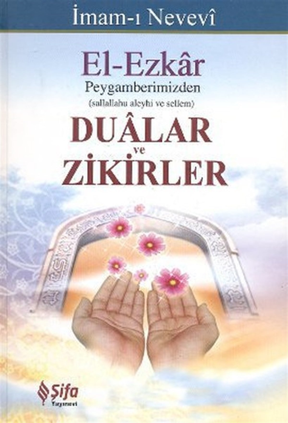 Muhammed Tahaİslami KitaplarEl-Ezkar - Peygamberimizden Dualar ve Zikirler