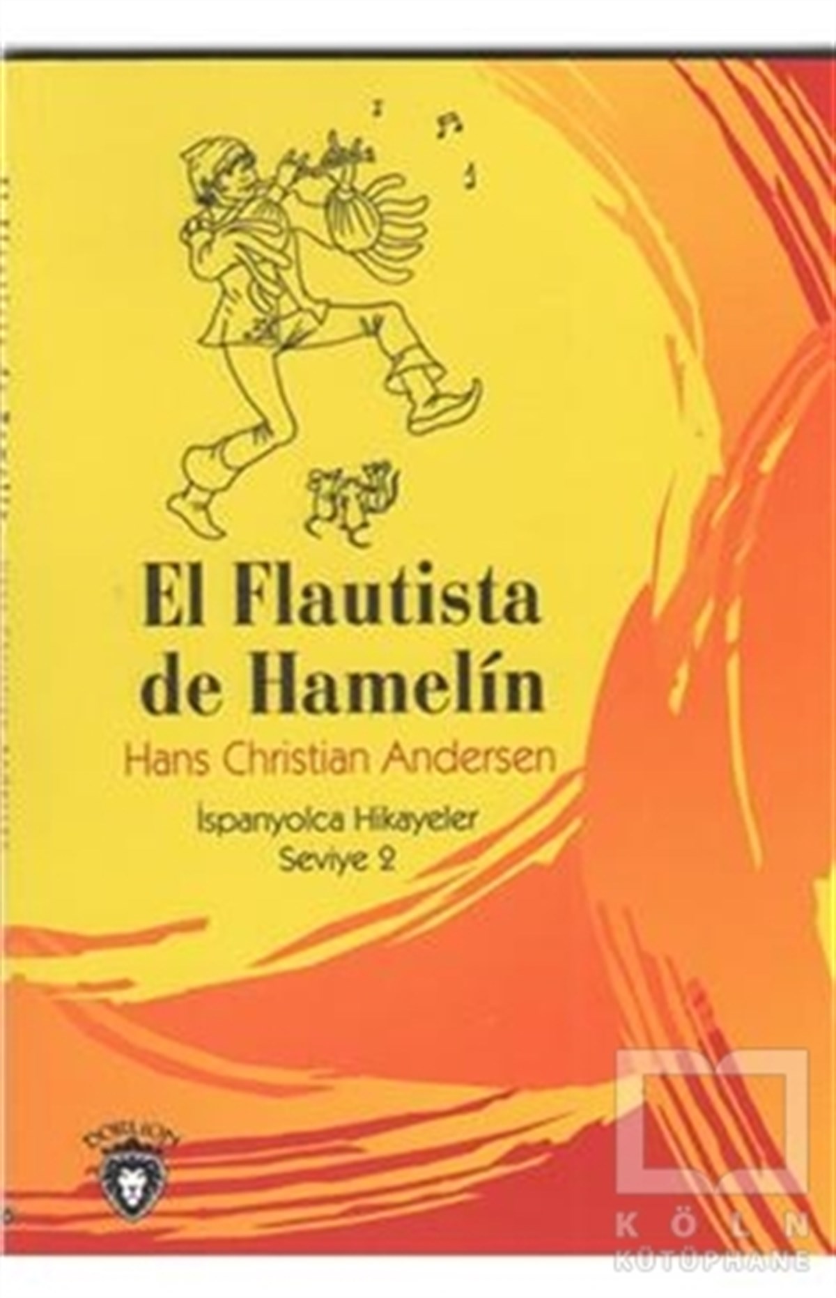 Hans Christian AndersenÖyküEl Flautista De Hamelin İspanyolca Hikayeler Seviye 2