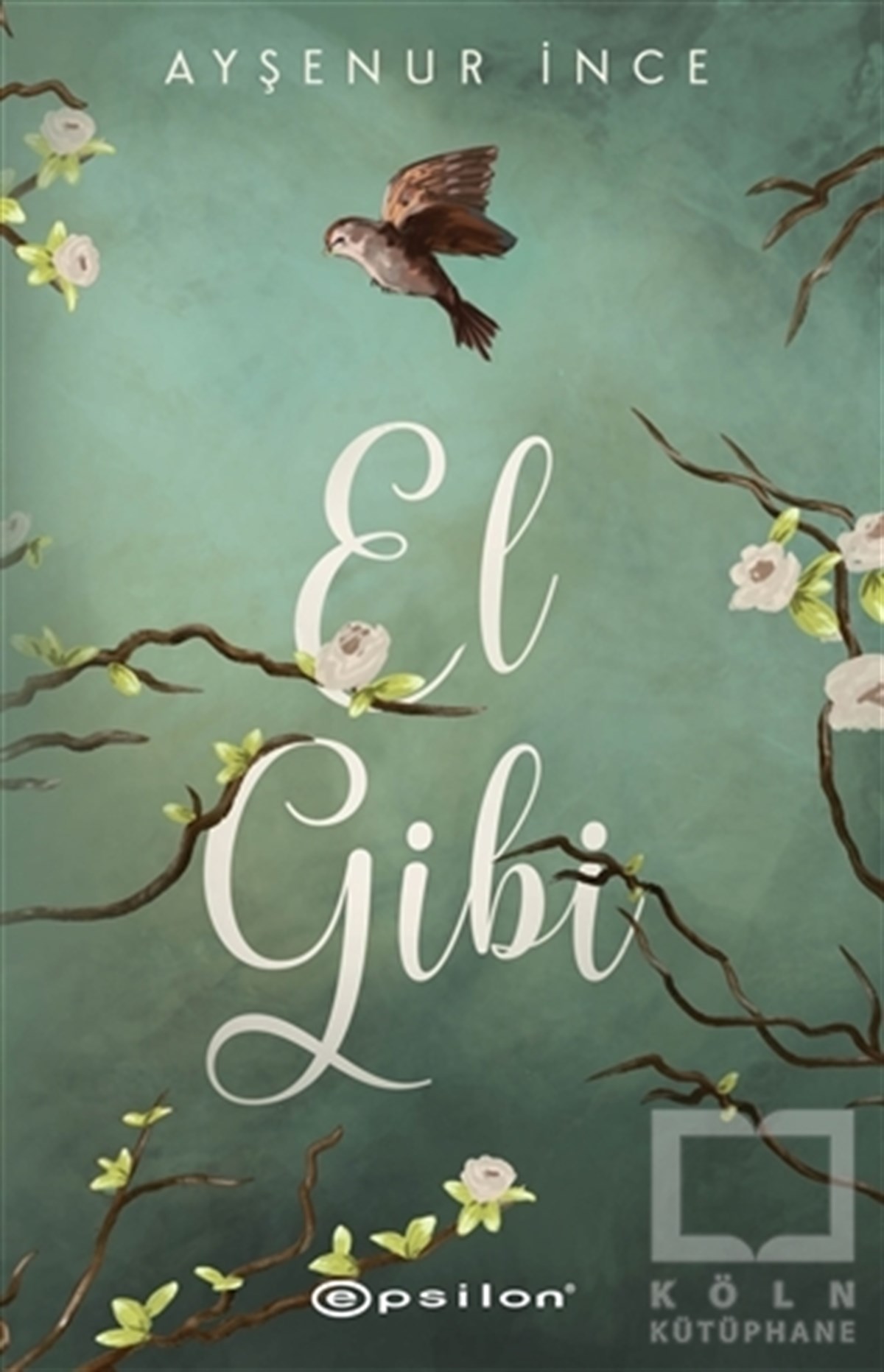 Ayşenur İnceTürkçe RomanlarEl Gibi