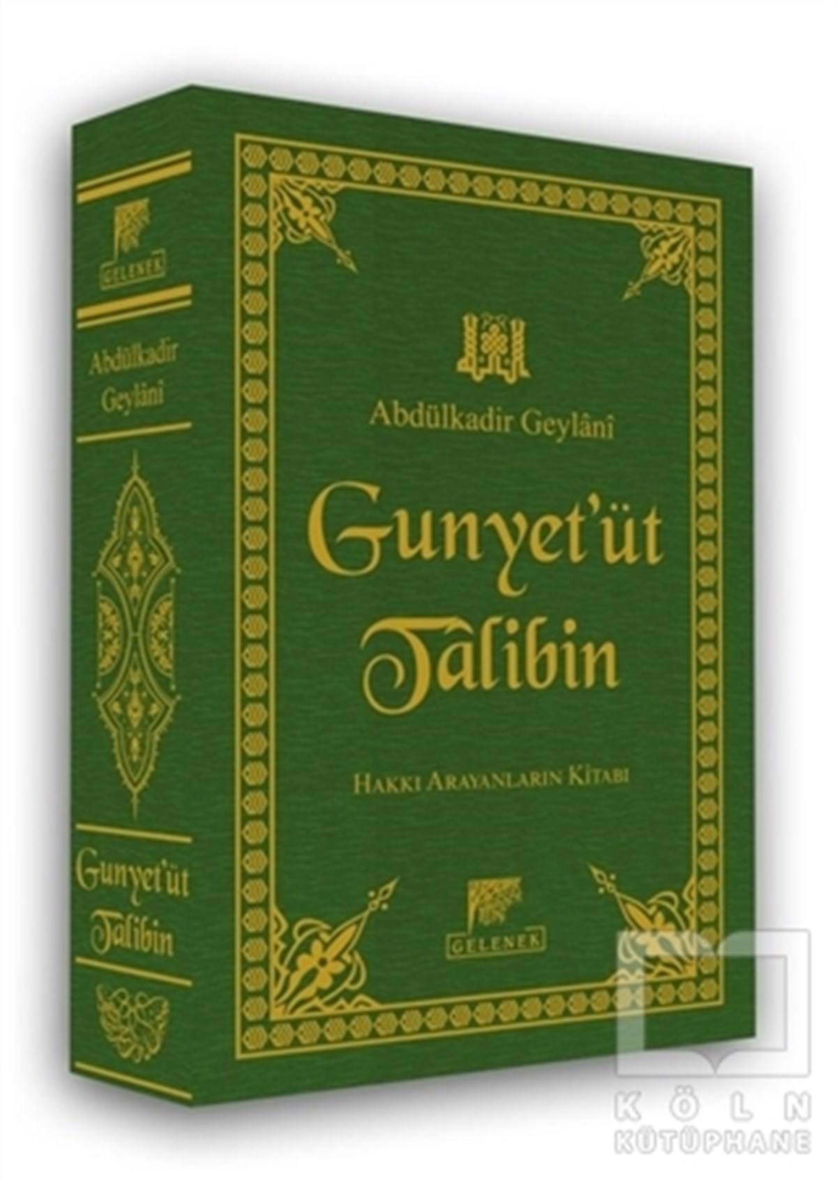 Abdülkadir GeylaniTasavvuf - Mezhepler - TarikatlarEl-Gunye Li-Talibi Tariki'l-Hak