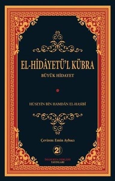 Hüseyin Bin Hamdan El-Hasibiİslami KitaplarEl-Hidayetü'l Kübra - Büyük Hidayet
