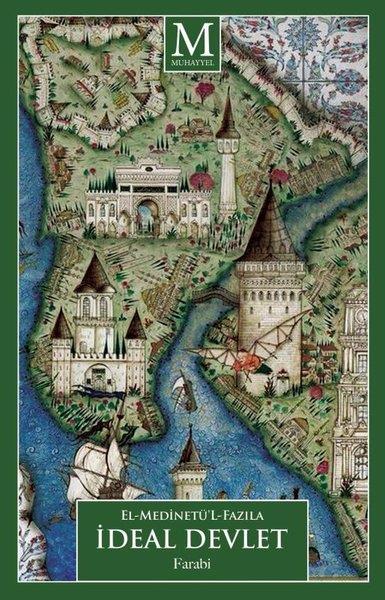 FarabiFelsefe BilimiEl-Medinetü'l-Fazıla İdeal Devlet