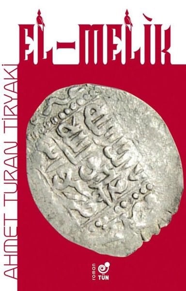 Ahmet Turan TiryakiTürk RomaniEl - Melik