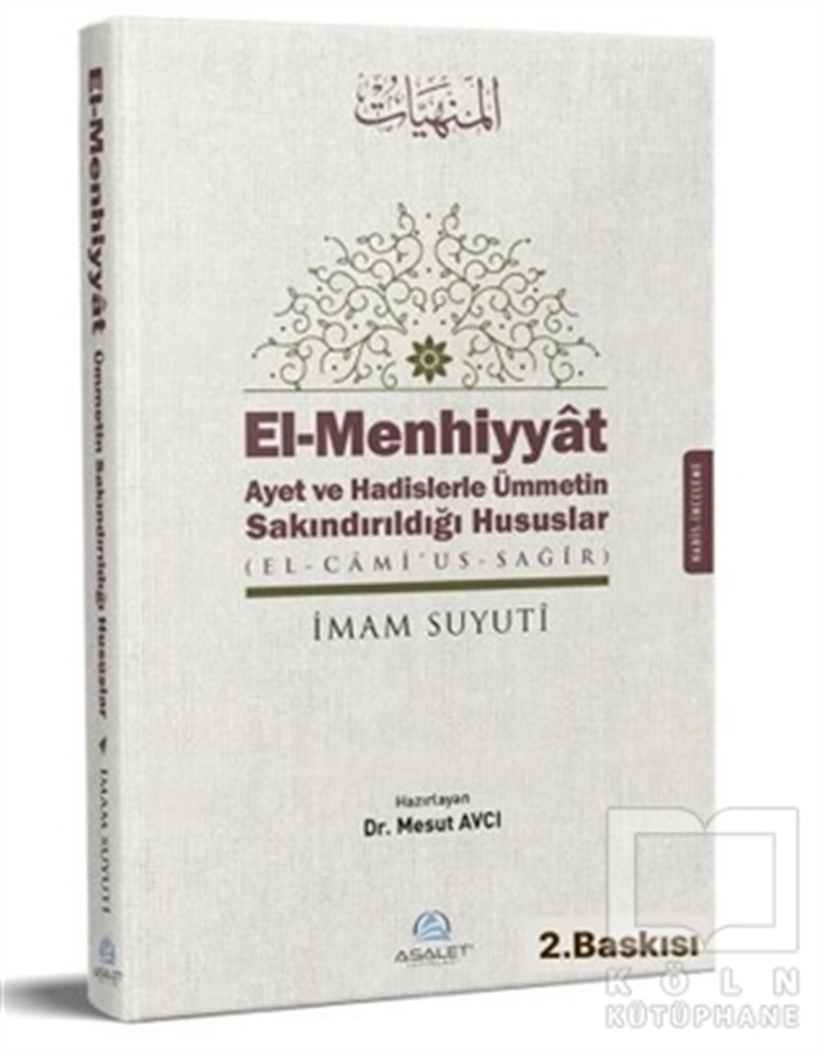 İmam SuyutiTefsir KitaplarıEl-Menhiyyat Ayet ve Hadislerle Ümmetin Sakındırıldığı Hususlar