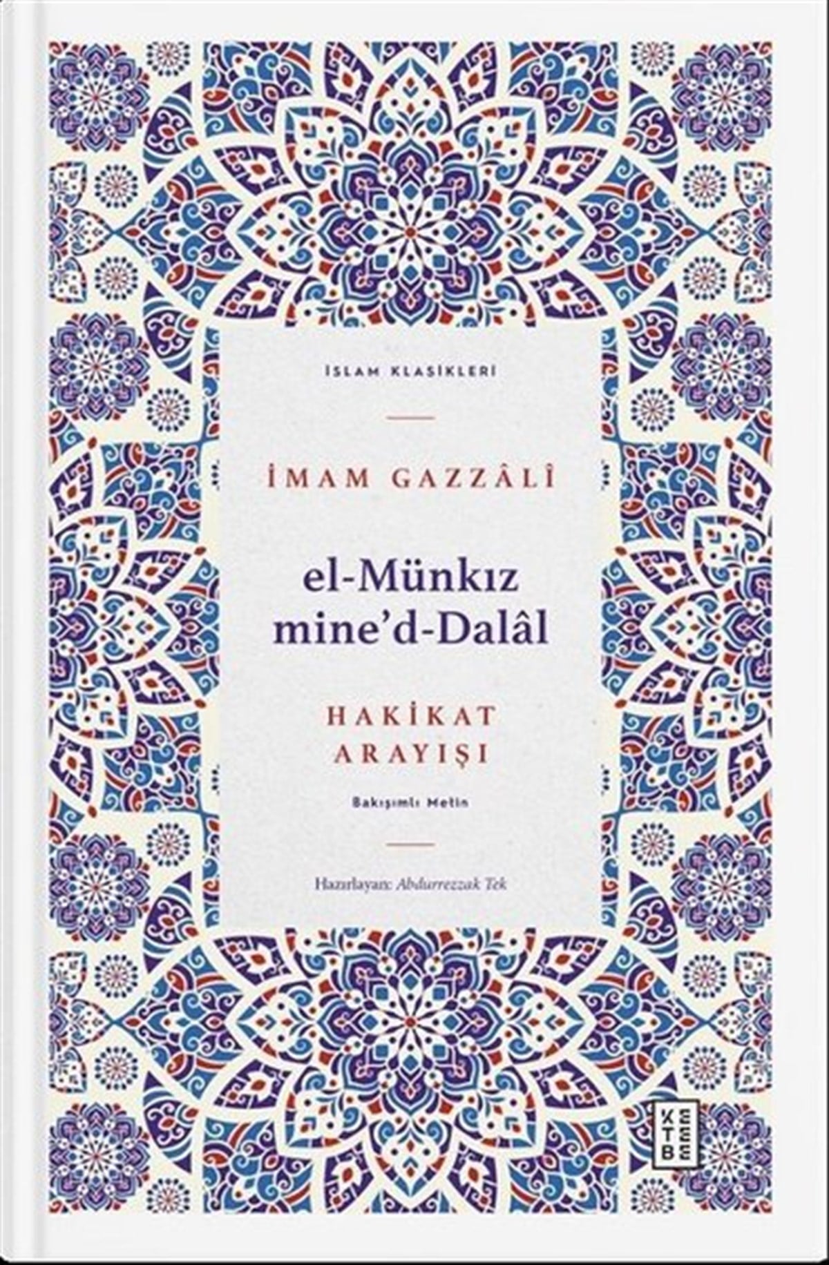 İmam GazzaliTasavvuf KitaplarıEl Münkız mine'd-Dalal - Hakikat Arayışı