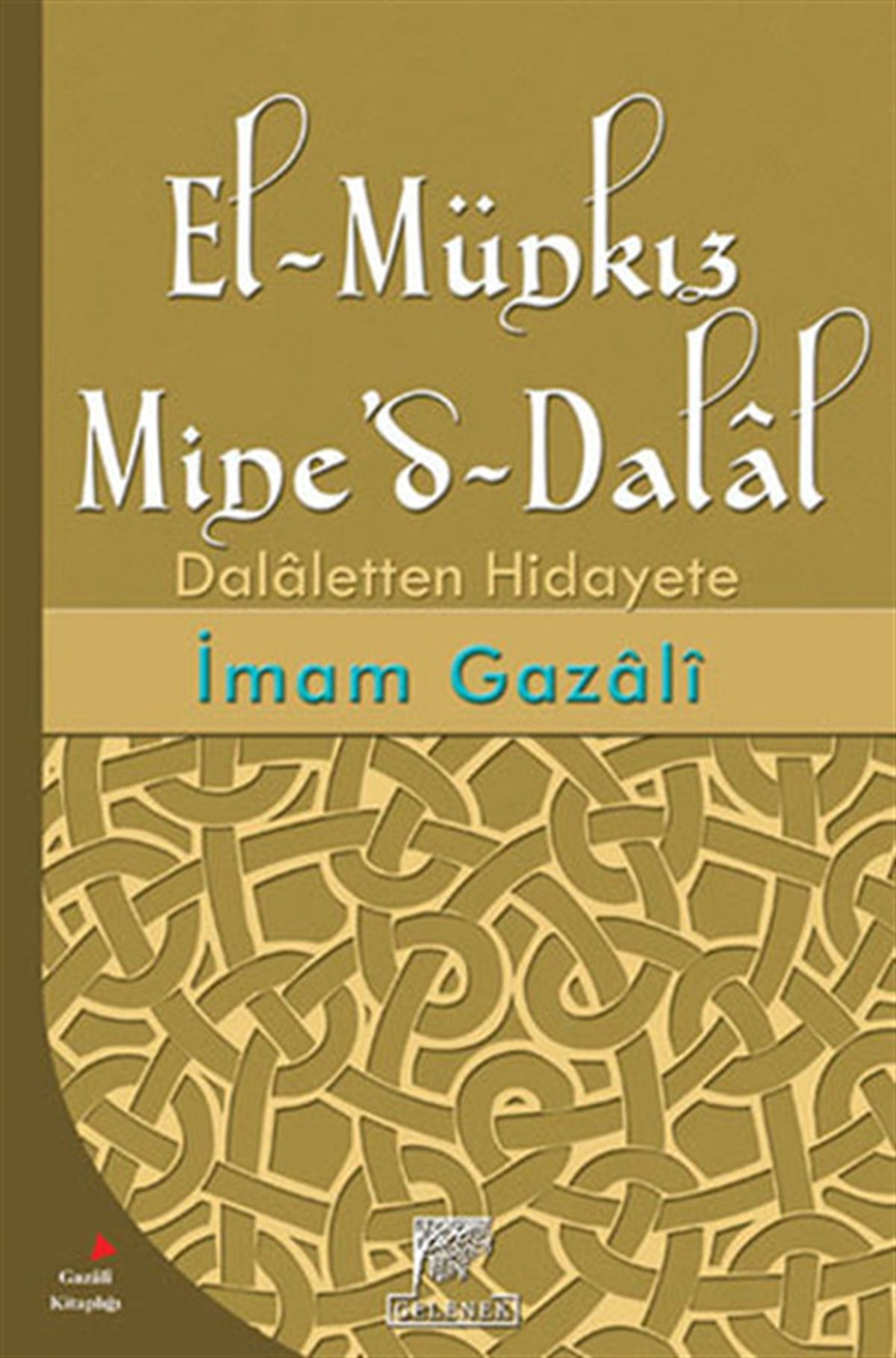 İmam GazaliTasavvuf KitaplarıEl-Münkız Mine'd - Dalal