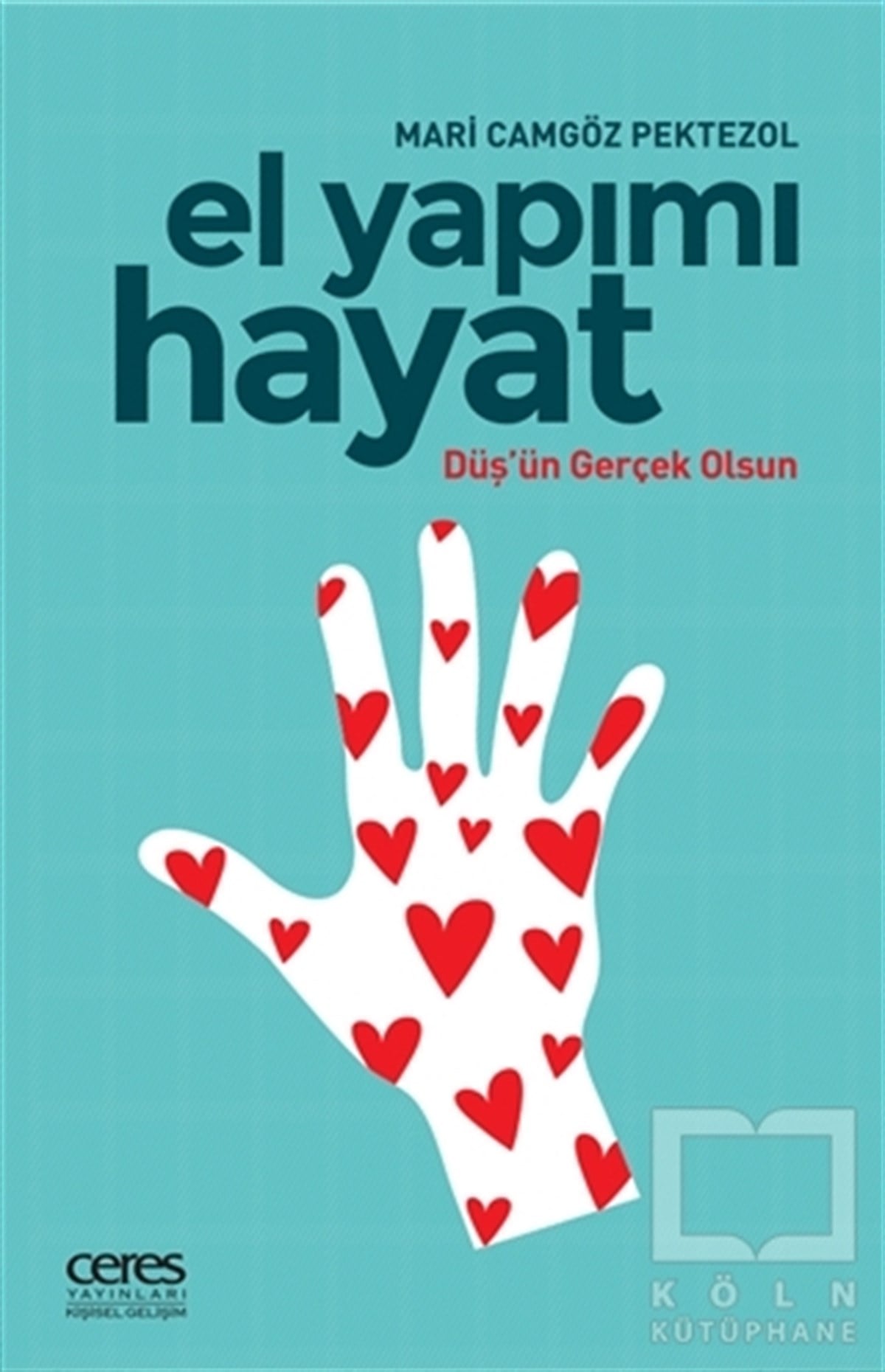 Mari Camgöz PektezolKişisel GelişimEl Yapımı Hayat