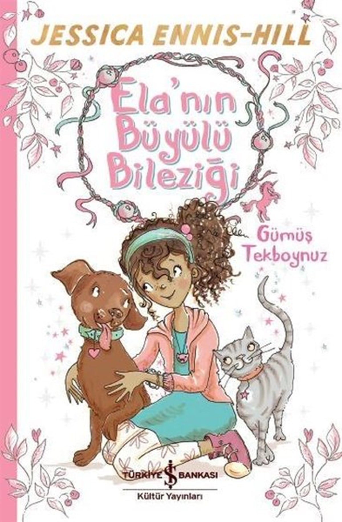 Jessica Ennis-HillBilimsel Çocuk KitaplarıEla'nın Büyülü Bileziği-Gümüş Tekboynuz