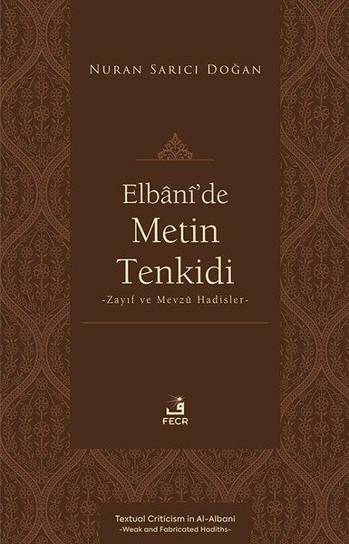 Nuran Sarıcı Doğanİslami KitaplarElbani'de Metin Tenkidi - Zayıf ve Mevzu Hadisler