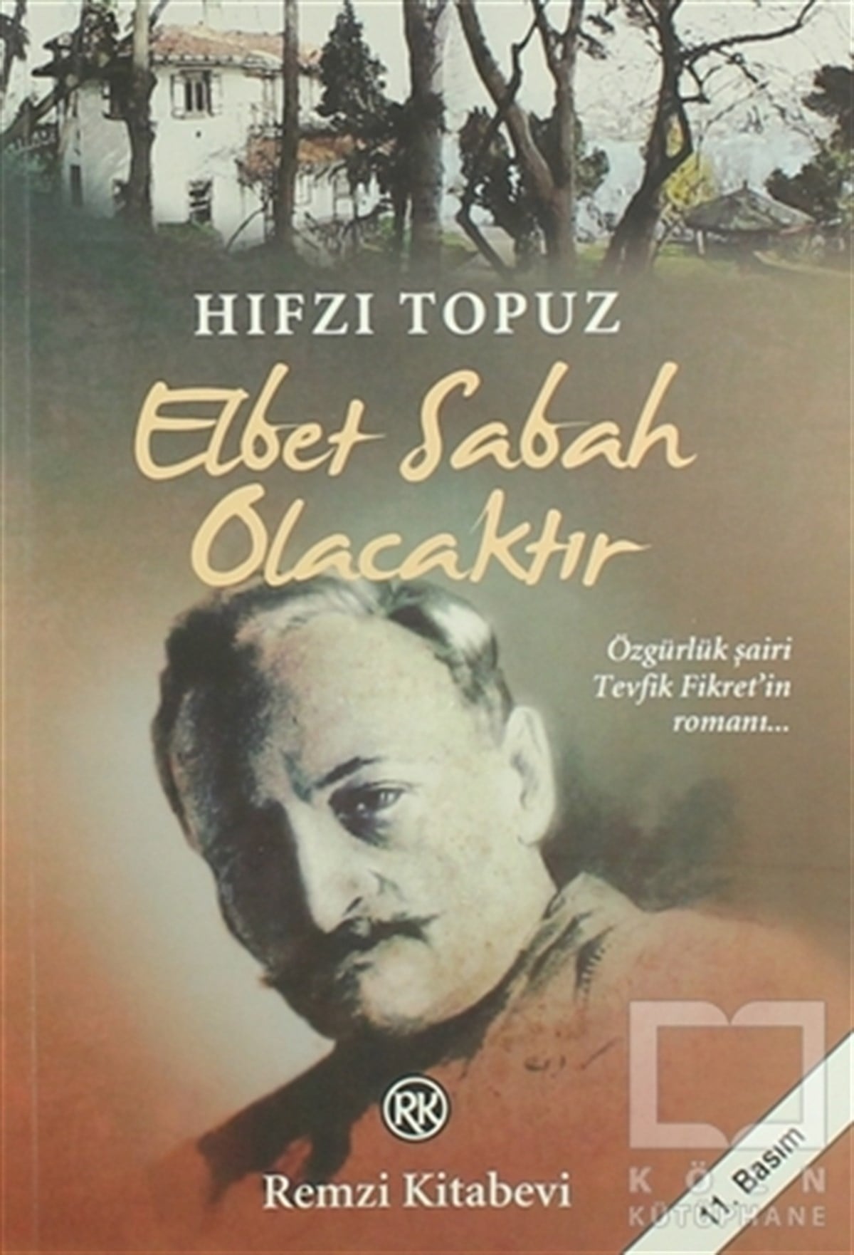 Hıfzı TopuzTürk EdebiyatıElbet Sabah Olacaktır