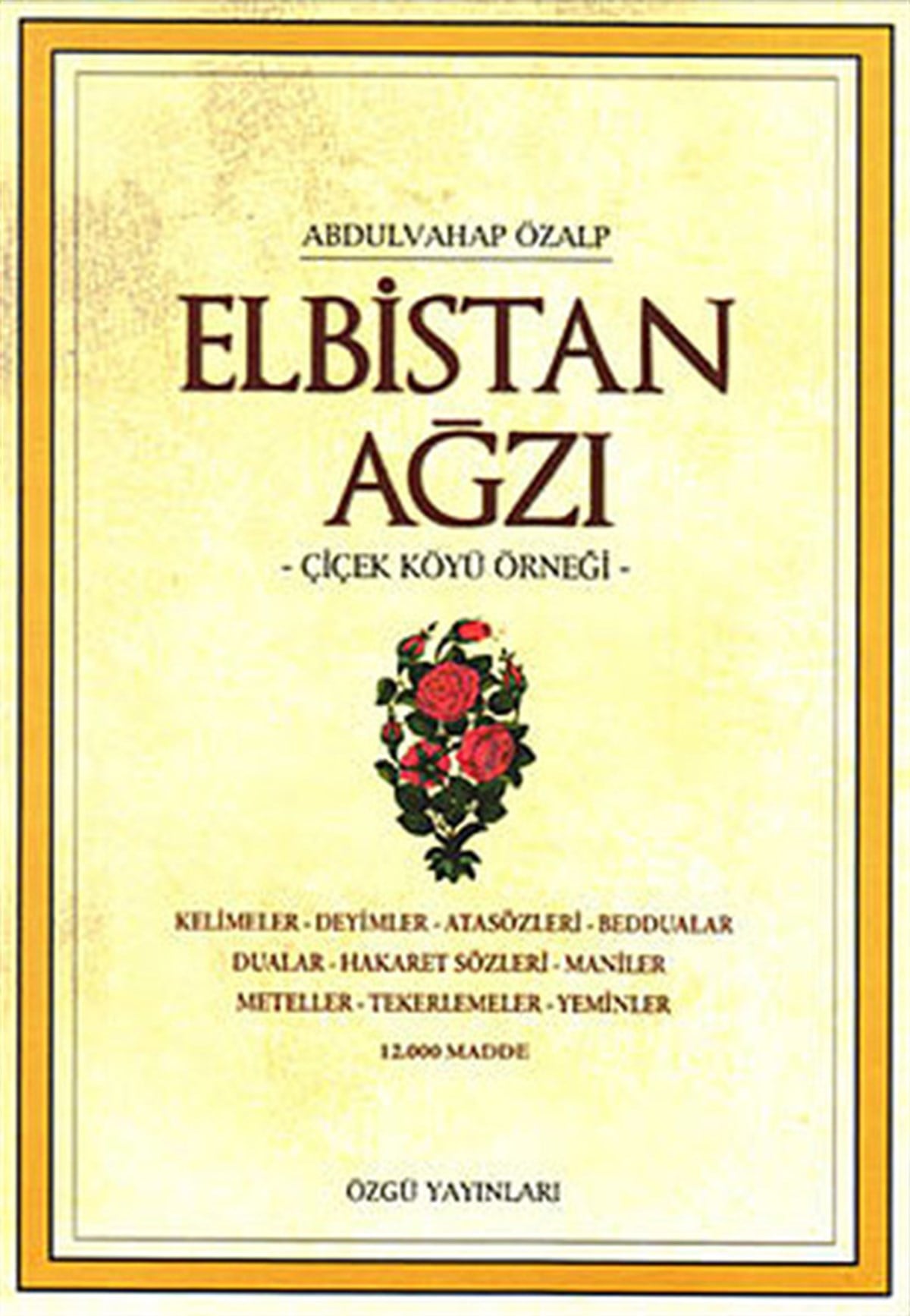Ömer Hakan ÖzalpSözlükler ve Konuşma KılavuzlarıElbistan Ağzı