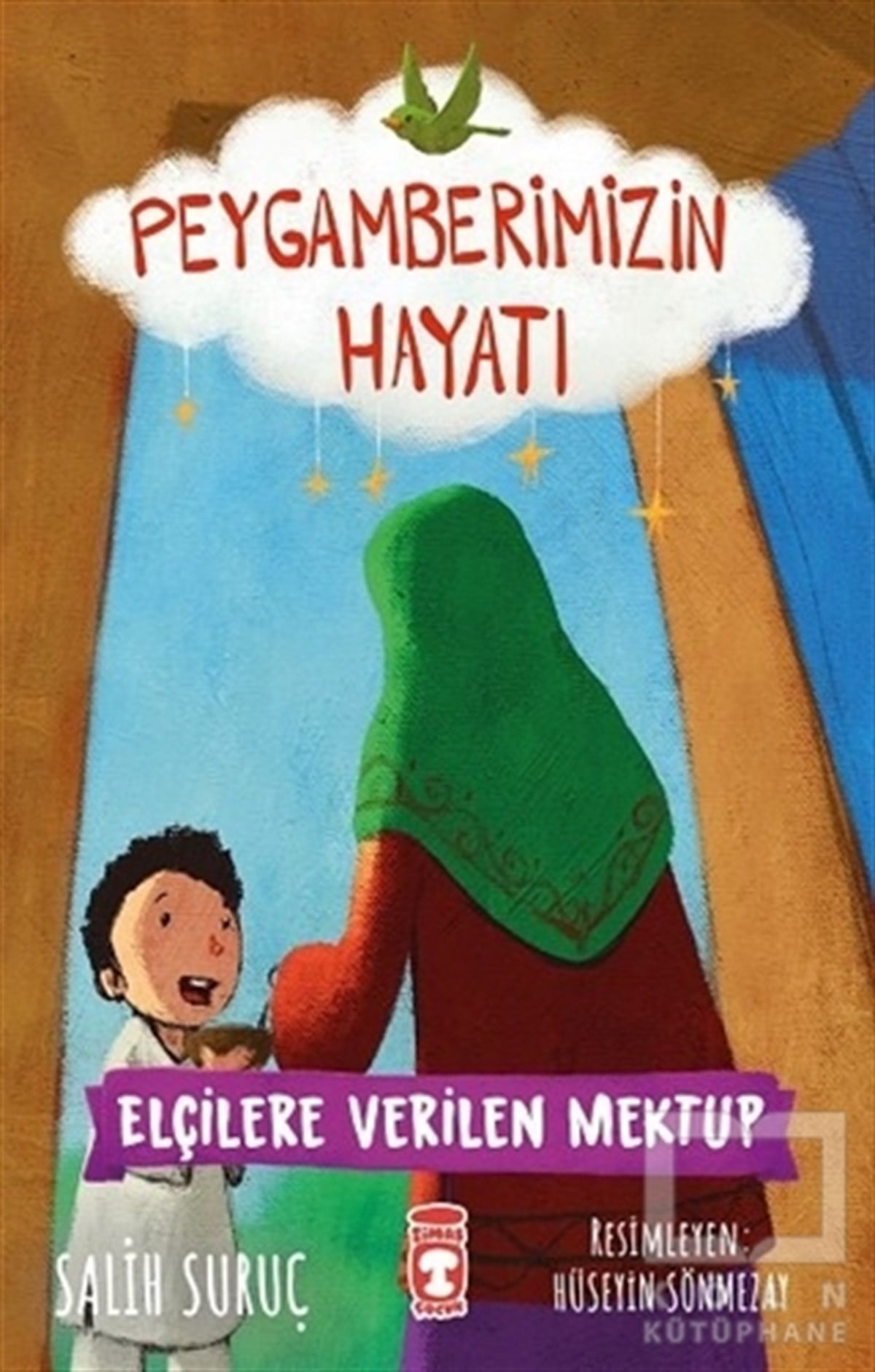 Salih SuruçÇocuk Hikaye KitaplarıElçilere Verilen Mektup - Peygamberimizin Hayatı