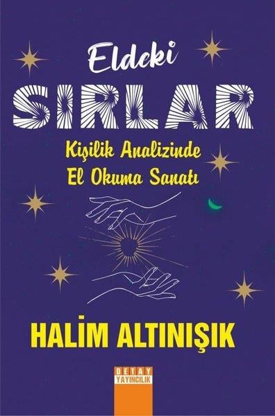 Halim AltınışıkAstroloji KitaplarıEldeki Sırlar Kişilik Analizinde El Okuma Sanatı