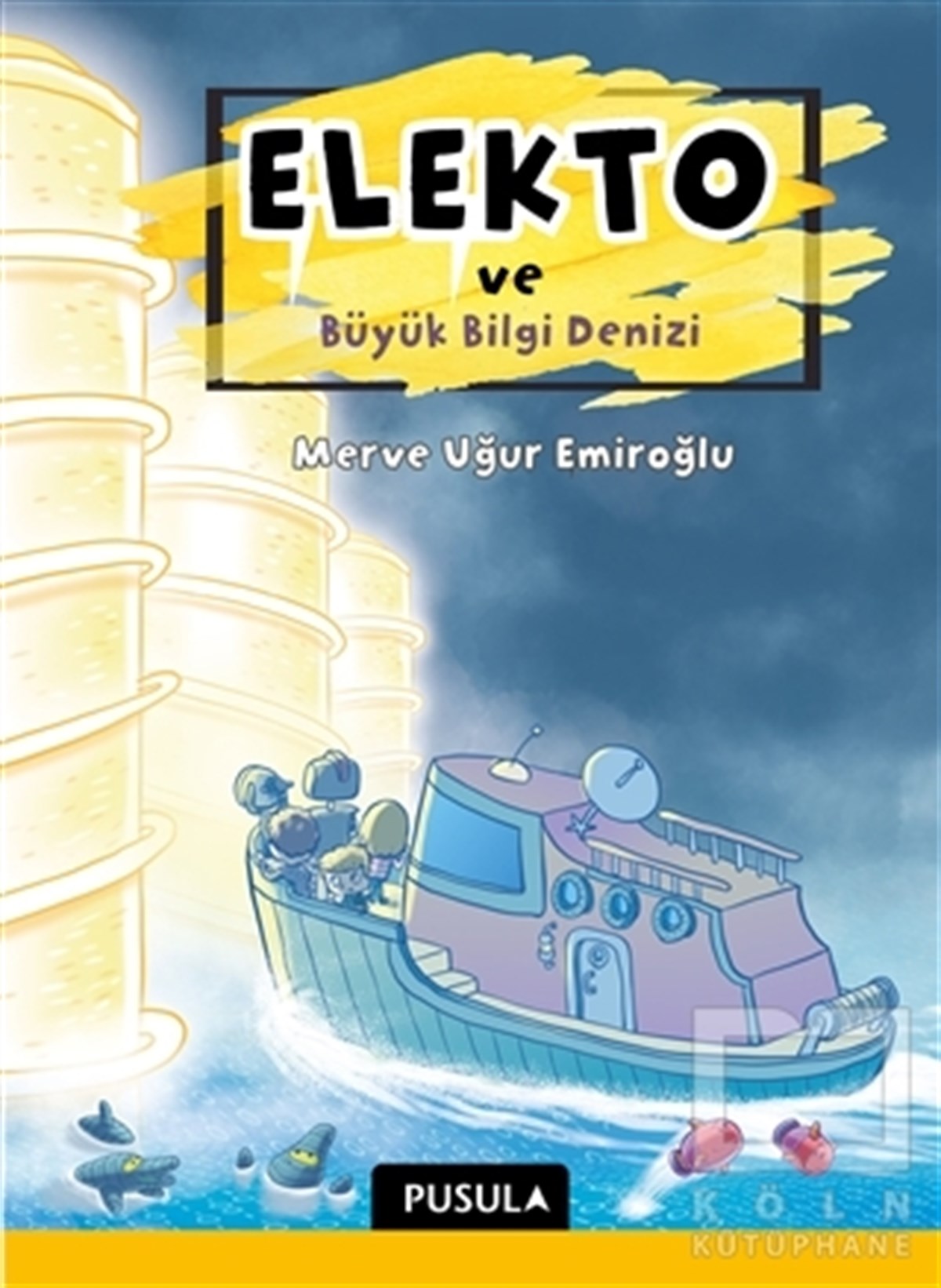 Merve Uğur EmiroğluBilimsel Çocuk KitaplarıElekto ve Büyük Bilgi Denizi