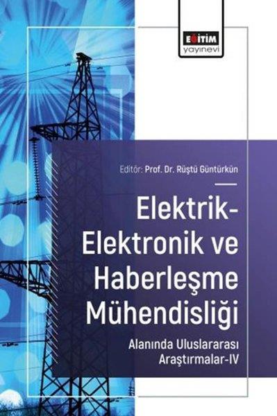 KolektifEğitimElektrik - Elektronik ve Haberleşme Mühendisliği Alanında Uluslararası Araştırmalar 4