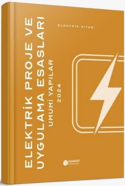 KolektifElektrik-ElektronikElektrik Proje ve Uygulama Esasları - Umumi Yapılar 2024 - Elektrik Kitabı