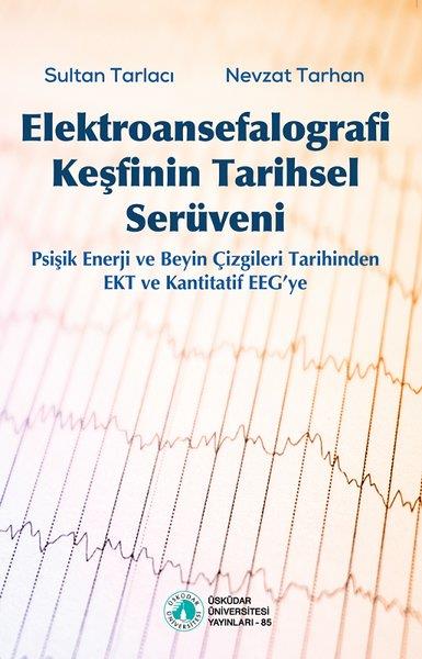Nevzat TarhanDigerElektroansefalografi Keşfinin Tarihsel Serüveni