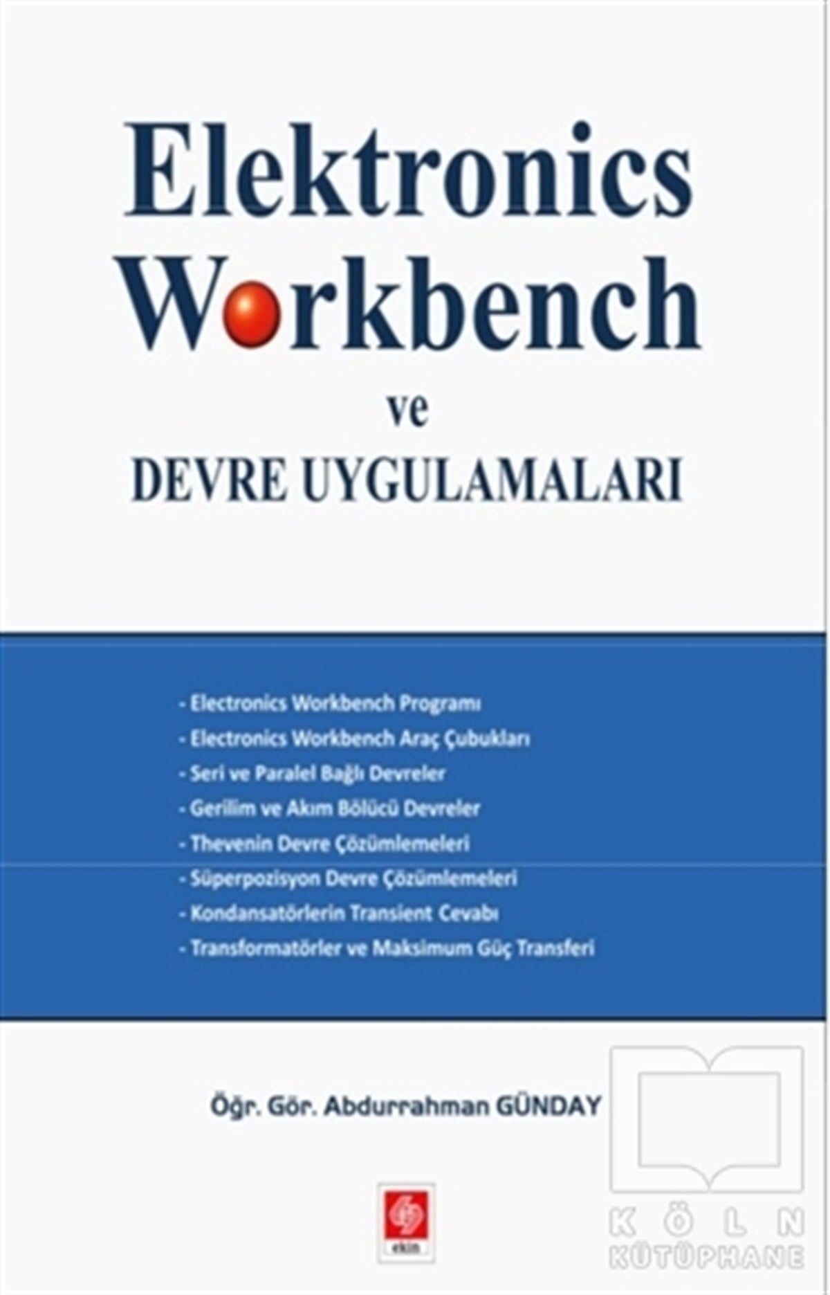 Abdurrahman GündayDiğerElektronics Workbench ve Devre Uygulamaları