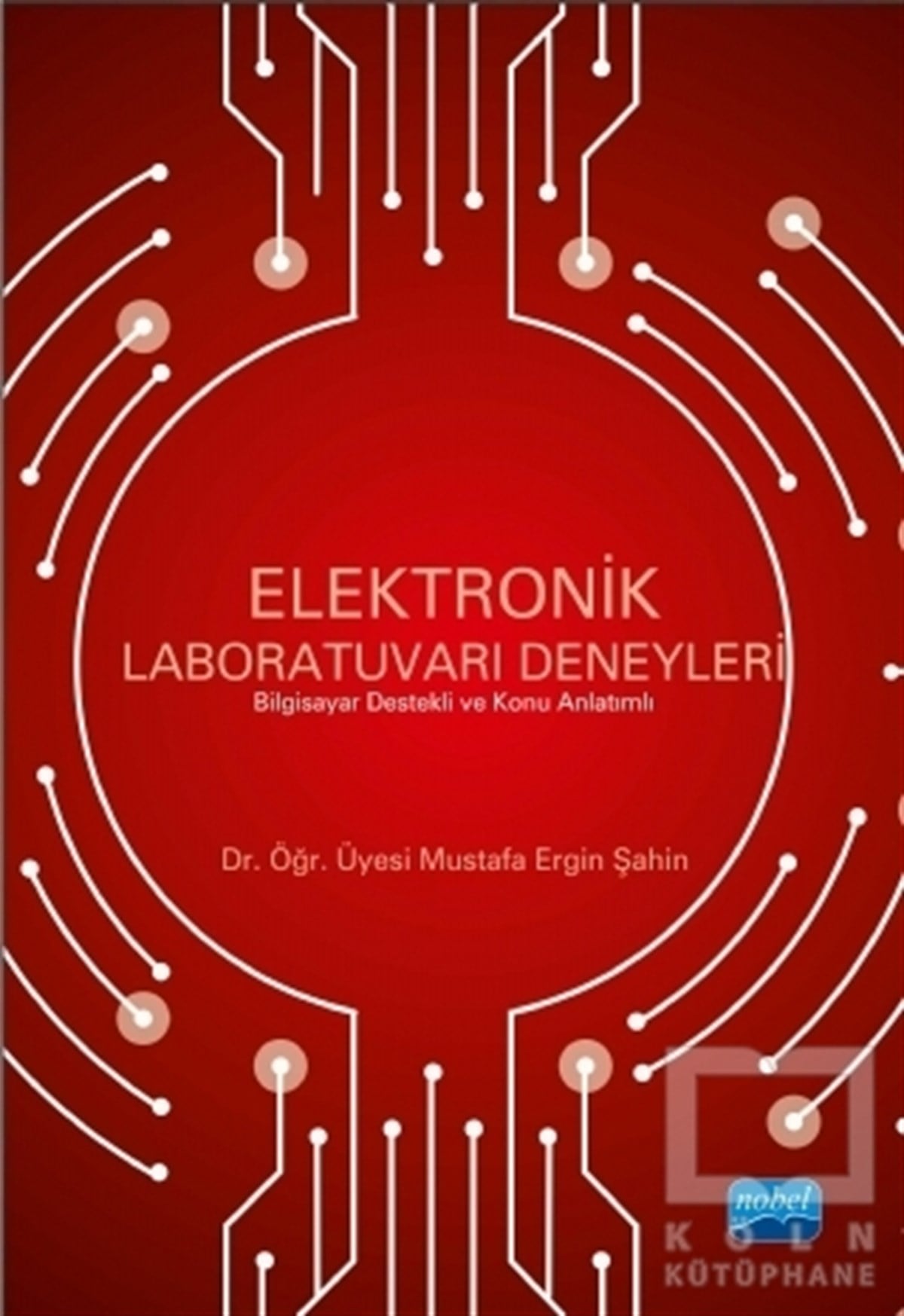 Mustafa Ergin ŞahinDiğerElektronik Labaratuvarı Deneyleri
