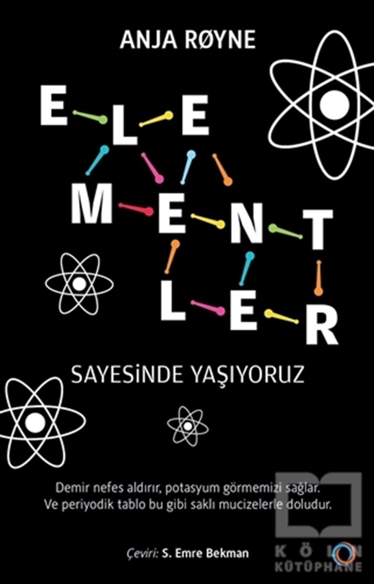 Anja RoyneDoğa Bilimleri KitaplarıElementler Sayesinde Yaşıyoruz