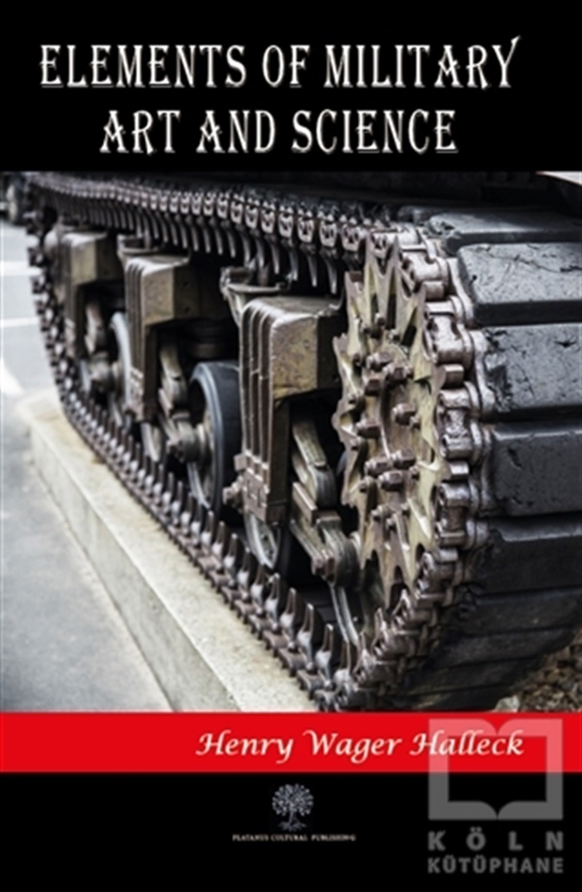 Henry Wager HalleckDiğerElements of Military Art and Science