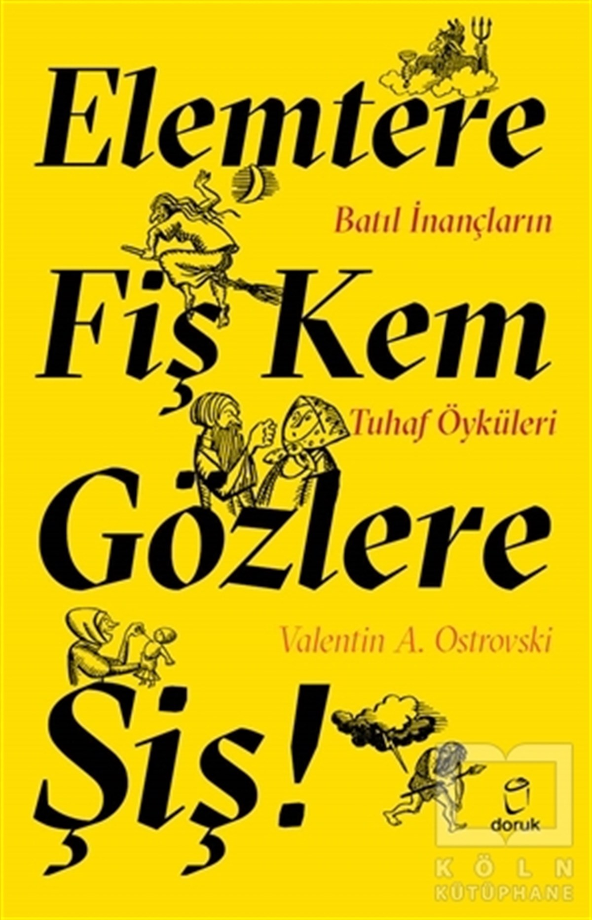 Valentin A. OstrovskiÖyküElemtere Fiş Kem Gözlere Şiş!