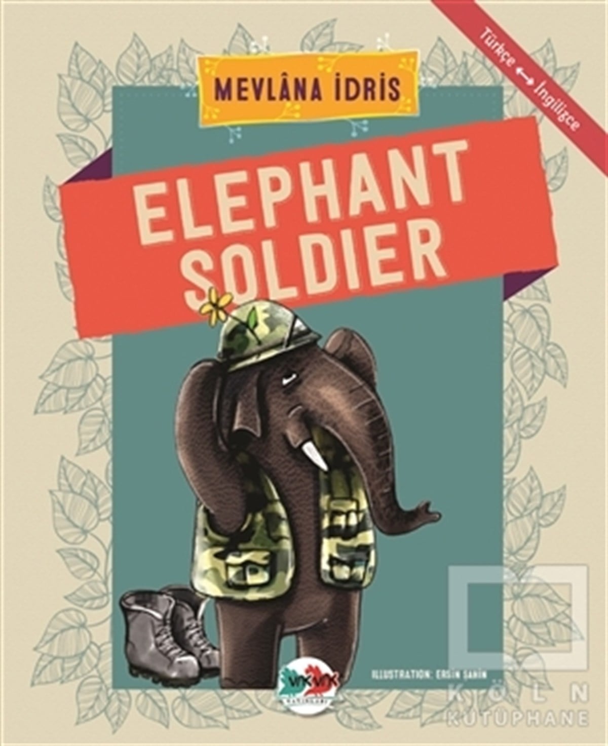 Mevlana İdrisMasallarElephant Soldier