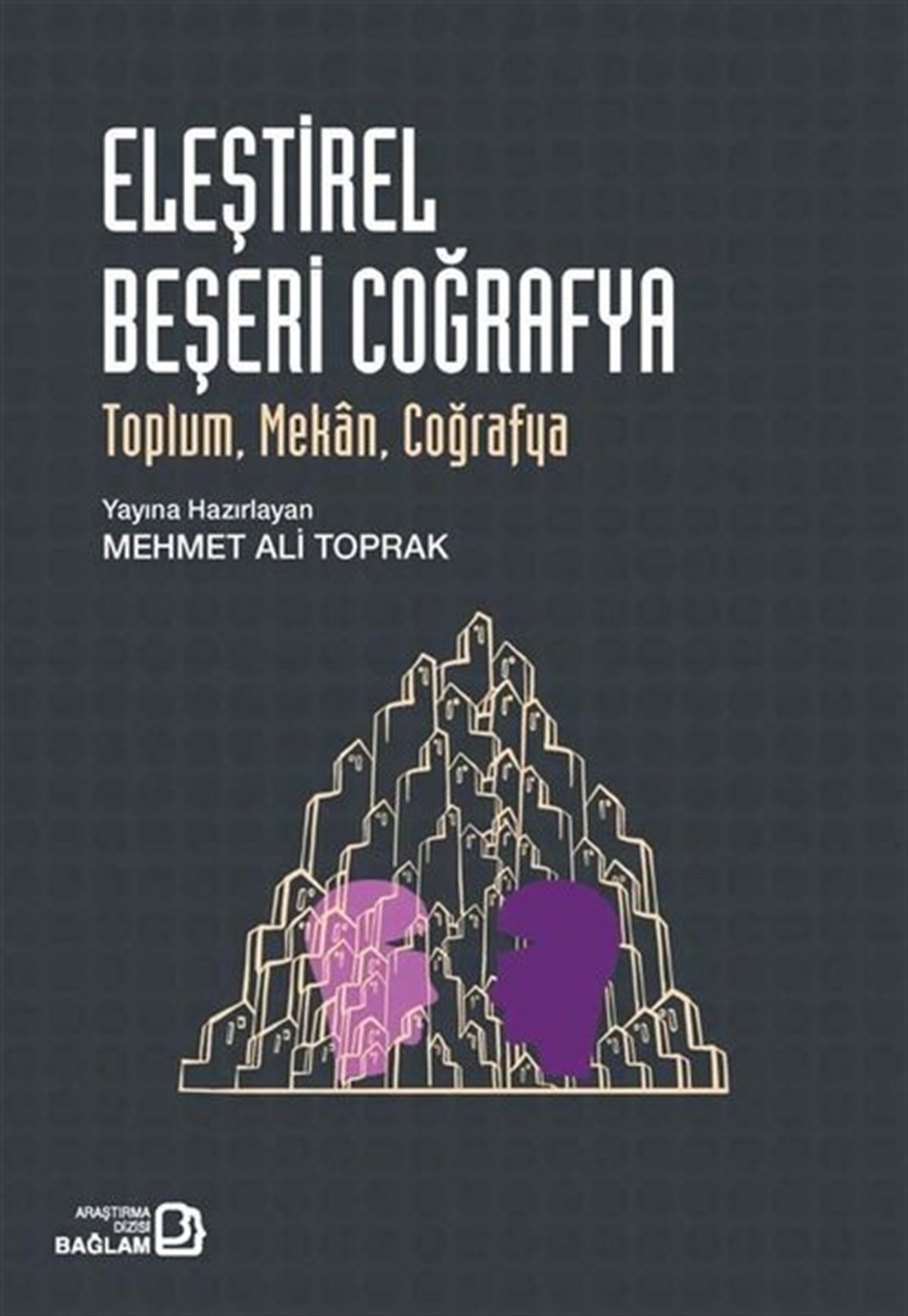 KolektifSosyoloji KitaplarıEleştirel Beşeri Coğrafya: Toplum Mekan Coğrafya