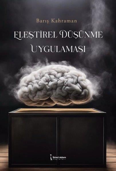 Barış KahramantürkFelsefe BilimiEleştirel Düşünme Uygulaması