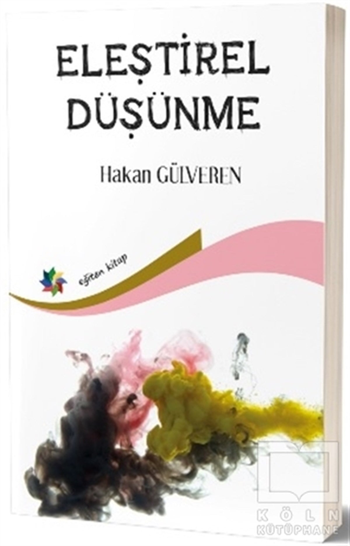 Hakan ElverenAkademikEleştirel Düşünme