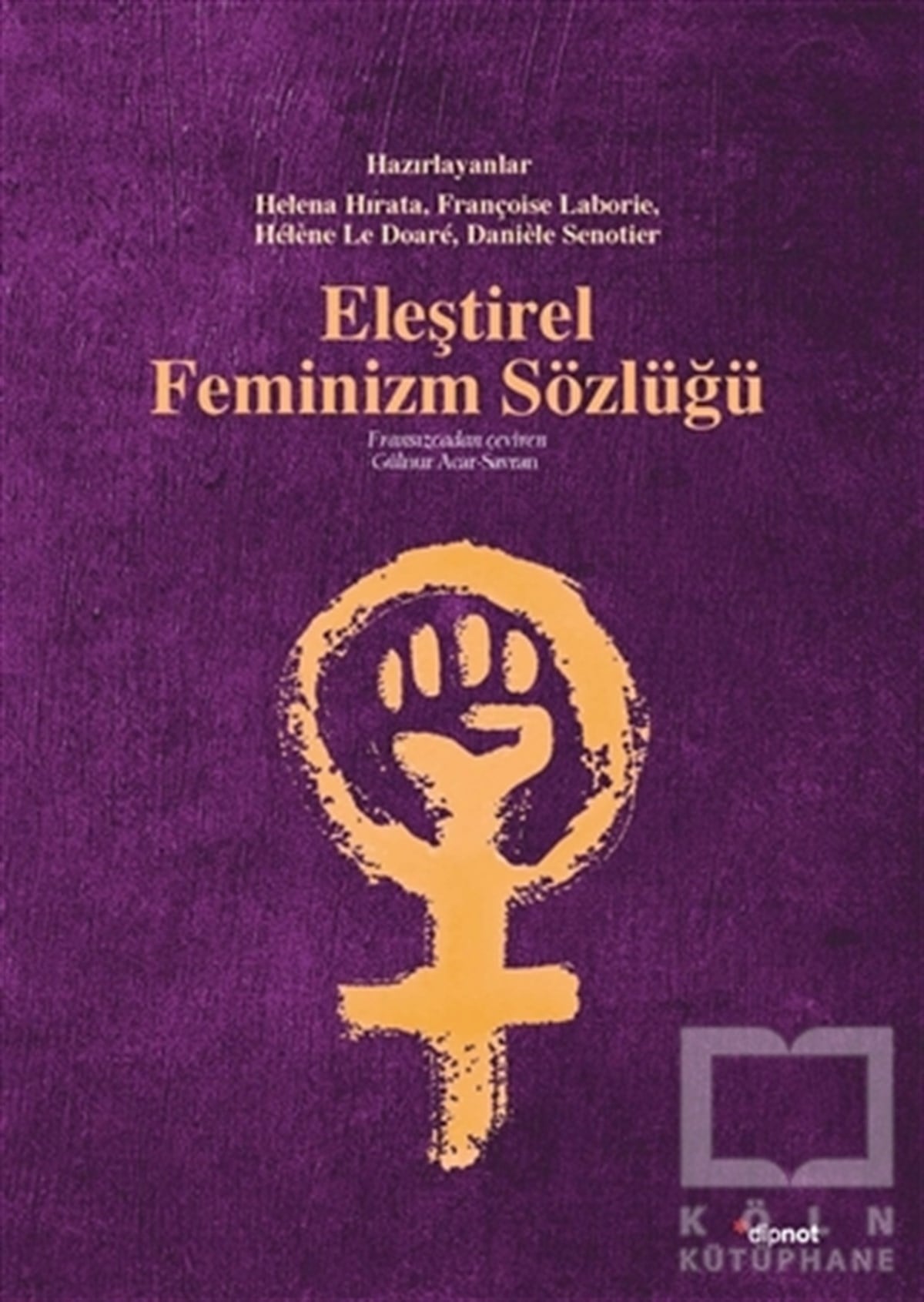 KolektifKadın ÇalışmalarıEleştirel Feminizm Sözlüğü