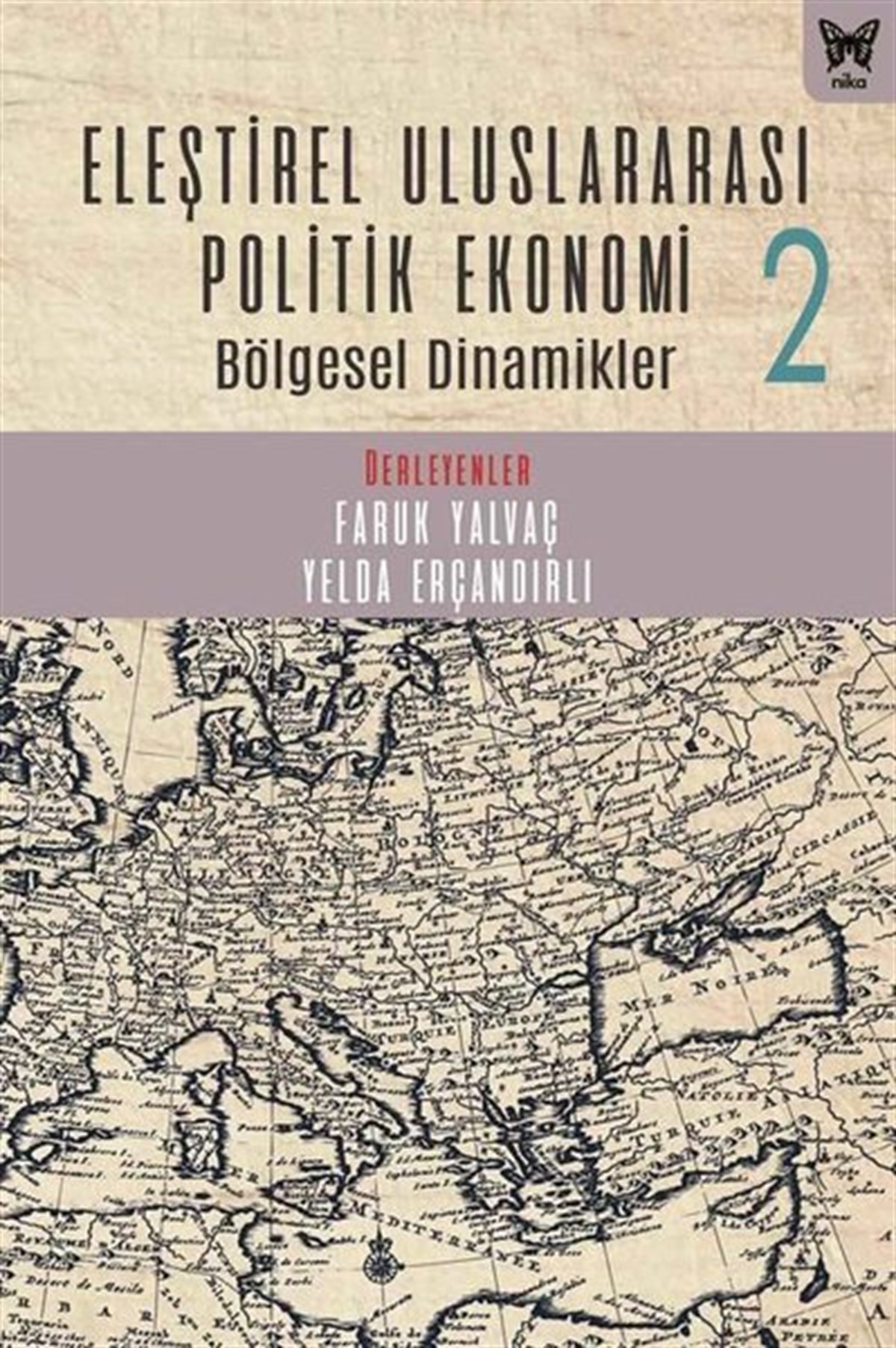KolektifEkonomi KitaplarıEleştirel Uluslararası Politik Ekonomi 2 - Bölgesel Dinamikler
