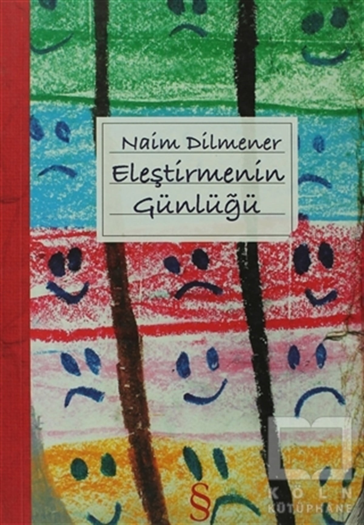Naim DilmenerAnı - Mektup - GünlükEleştirmenin Günlüğü
