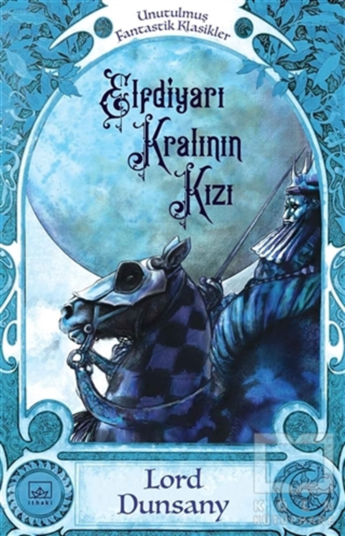 Lord DunsanyFantastik Kitaplar & Fantastik RomanlarElfdiyarı Kralı'nın Kızı