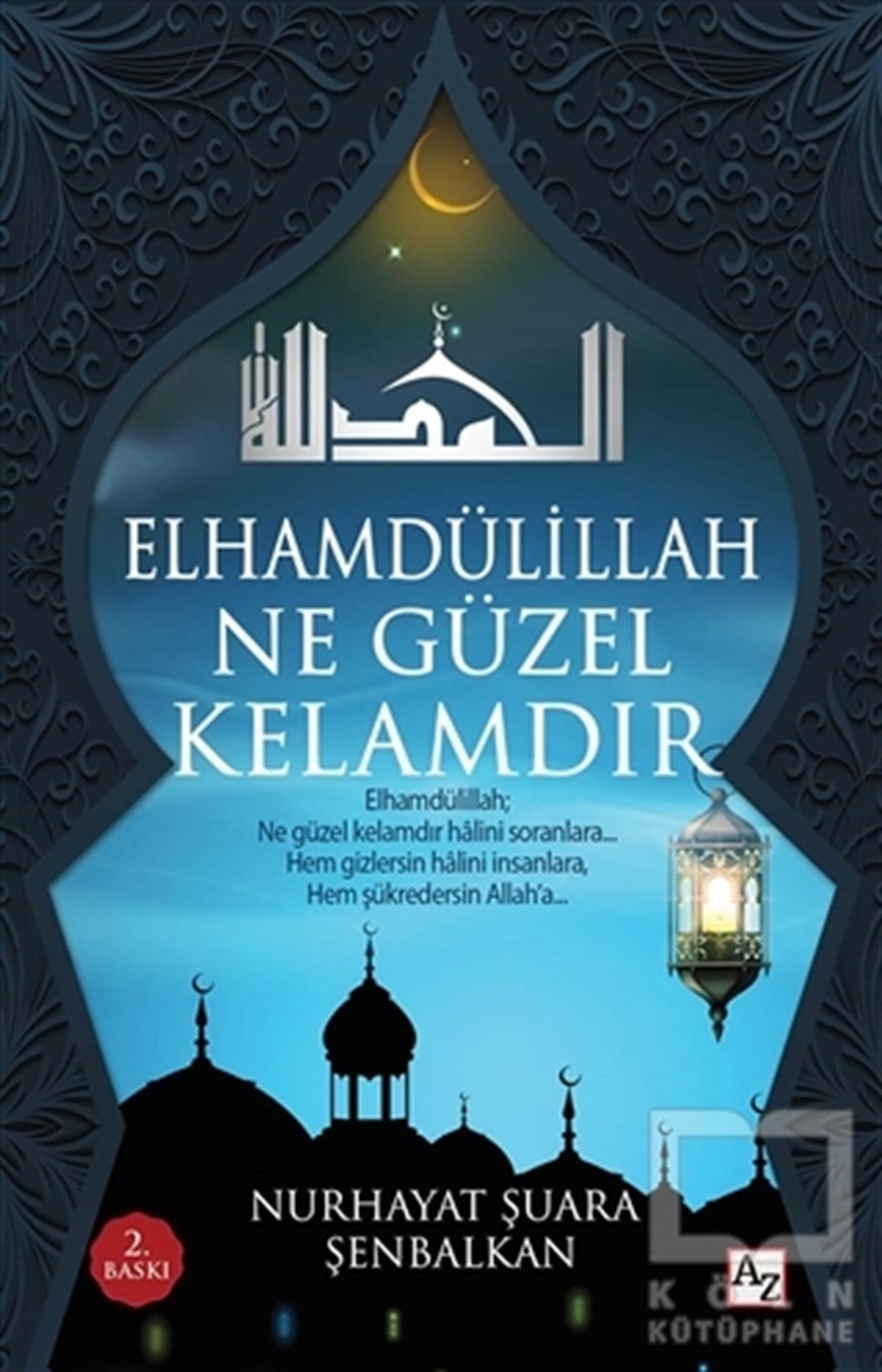 Nurhayat Şuara ŞenbalkanTasavvuf - Mezhepler - TarikatlarElhamdülillah Ne Güzel Kelamdır