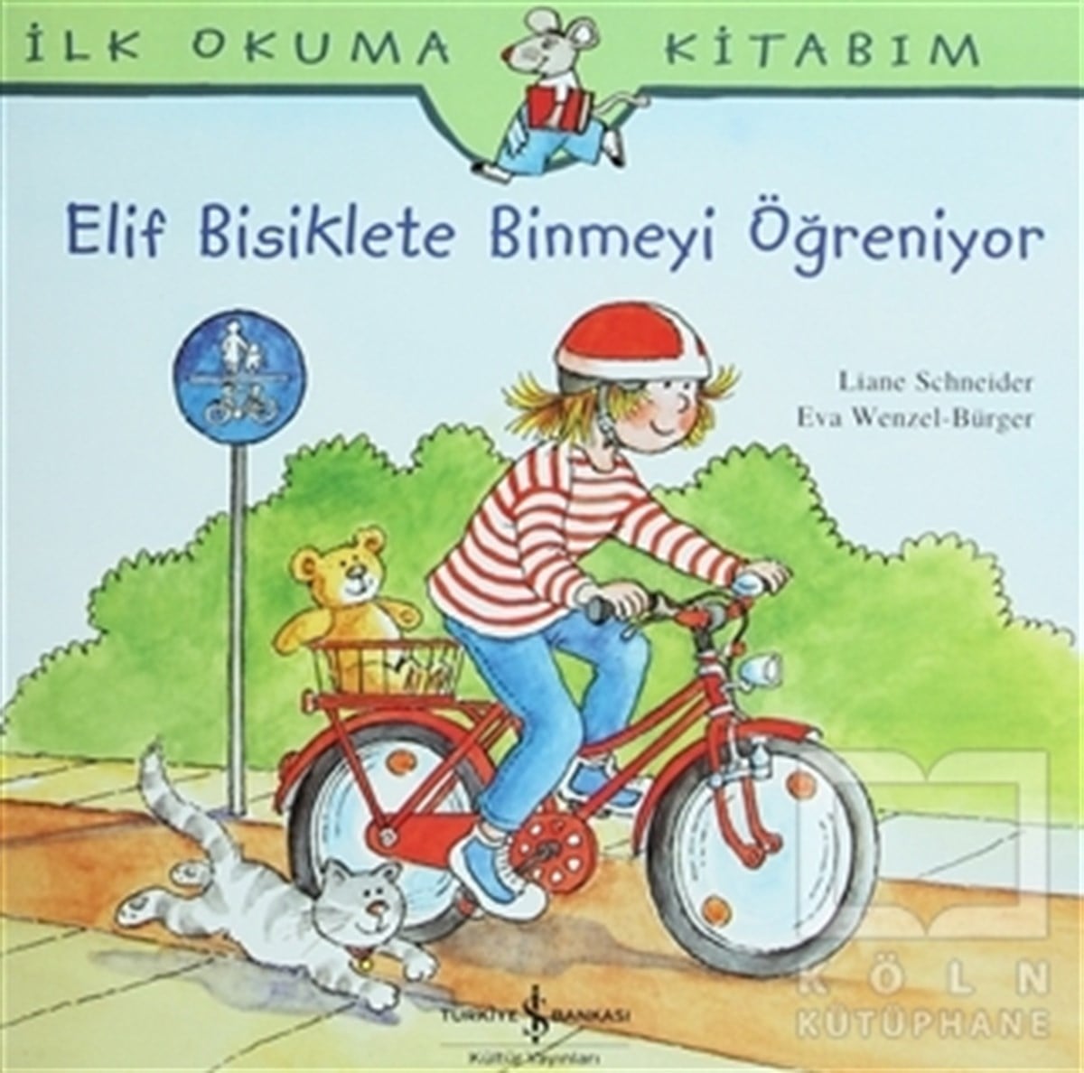 Liane SchneiderOkul Öncesi Resimli KitaplarElif Bisiklete Binmeyi Öğreniyor