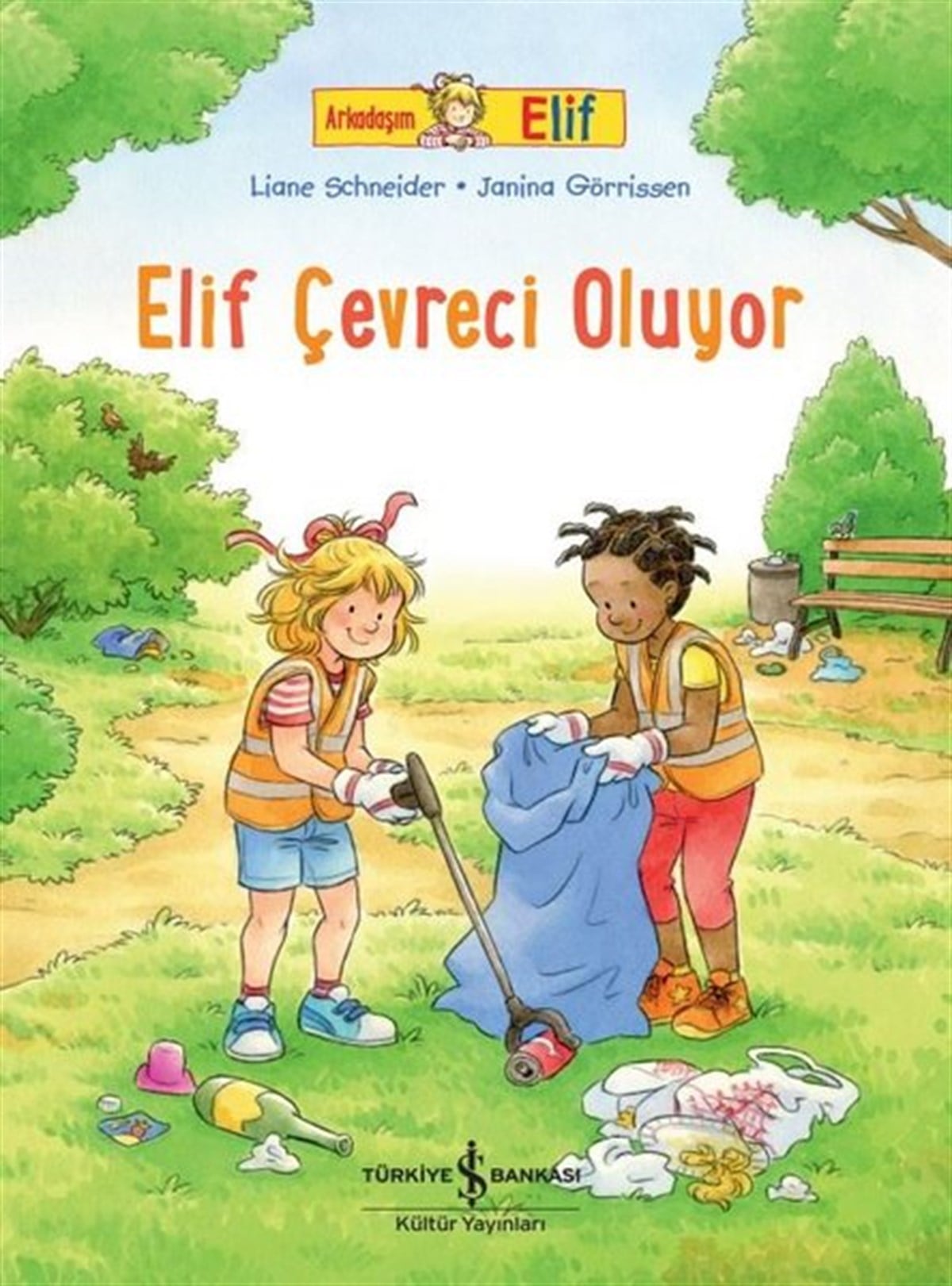 Liane SchneiderEgitim Etkinlik KitaplariElif Çevreci Oluyor - Arkadaşım Elif
