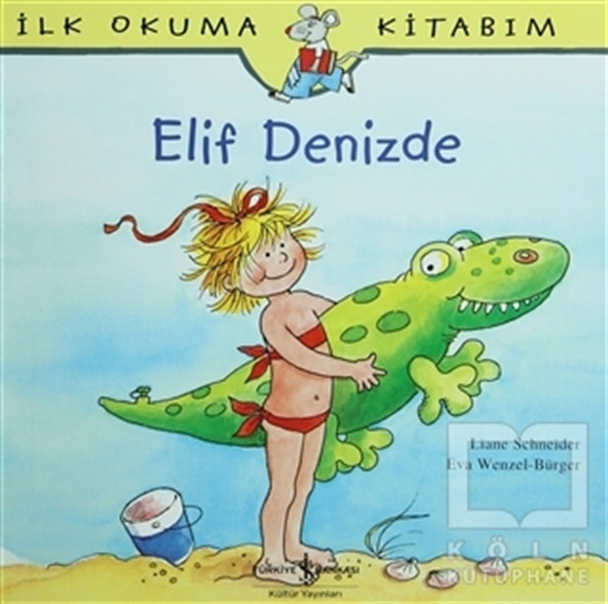 Liane SchneiderOkul Öncesi Resimli KitaplarElif Denizde